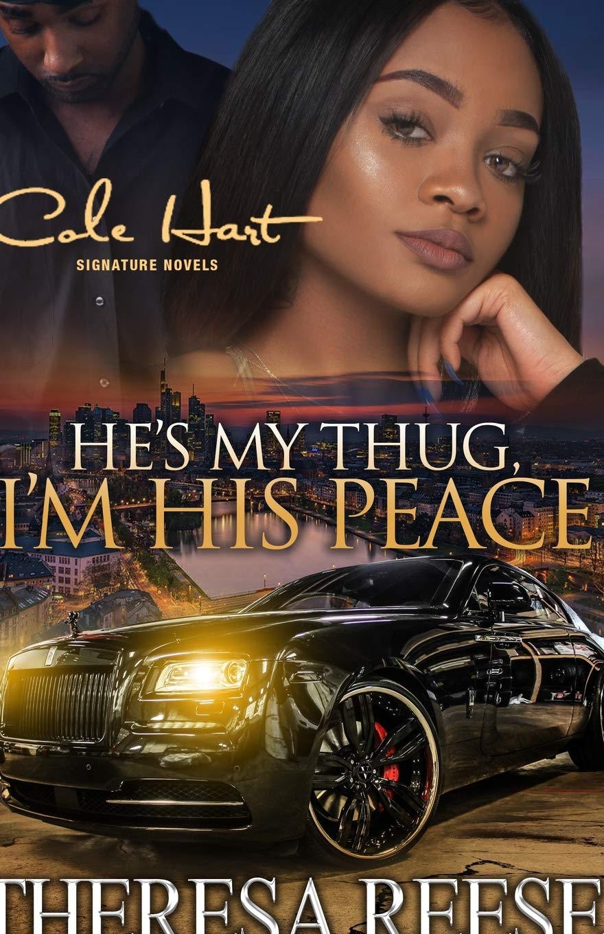 He's My Thug, I'm His Peace: A Gripping Romance Novel: 1