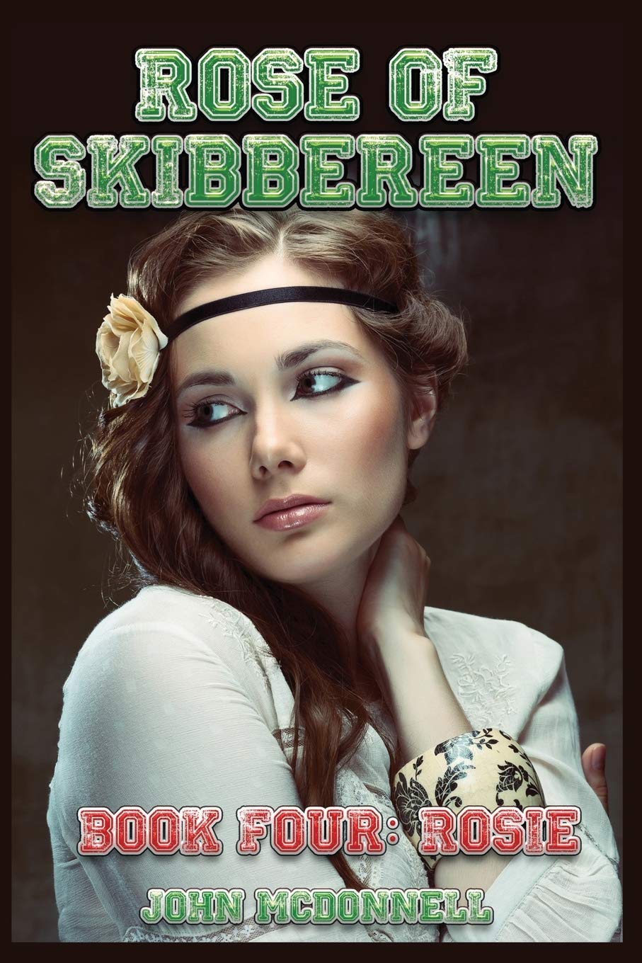 Rose Of Skibbereen Book Four: Rosie: Rose Of Skibbereen Series: 4