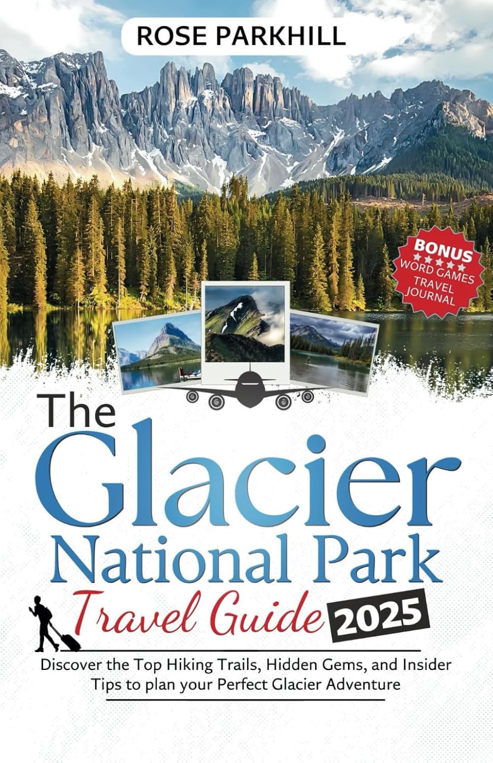 Glacier National Park Travel Guide 2025 Discover the Top Hiking Trails