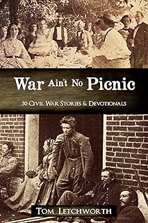 War Ain't No Picnic: 30 Civil War Stories & Devotionals