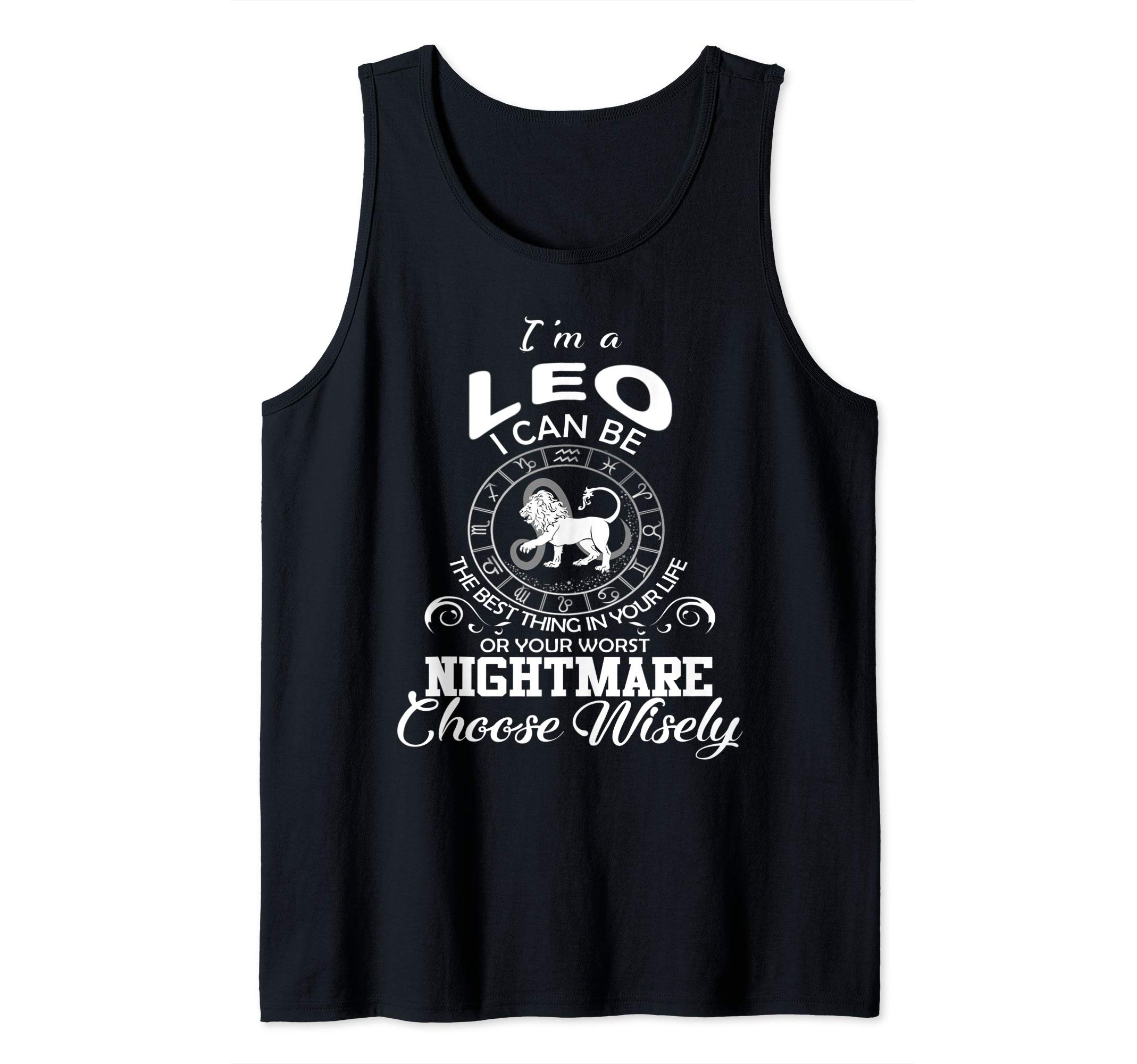 Astrology Zodiac Signs Tee Horoscope Gifts for LeoI'm A Leo Choose Wisely Zodiac Astrology Lion Sign Tank TopOEKO-TEX STANDARD 100