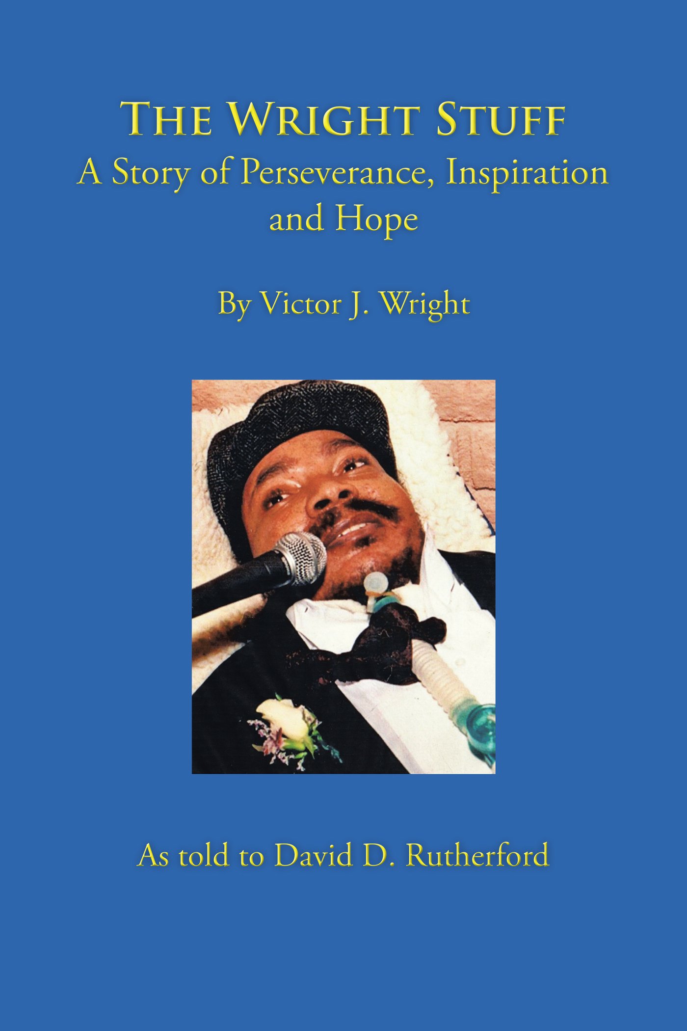 The Wright Stuff: A Story of Perseverance, Inspiration and Hope