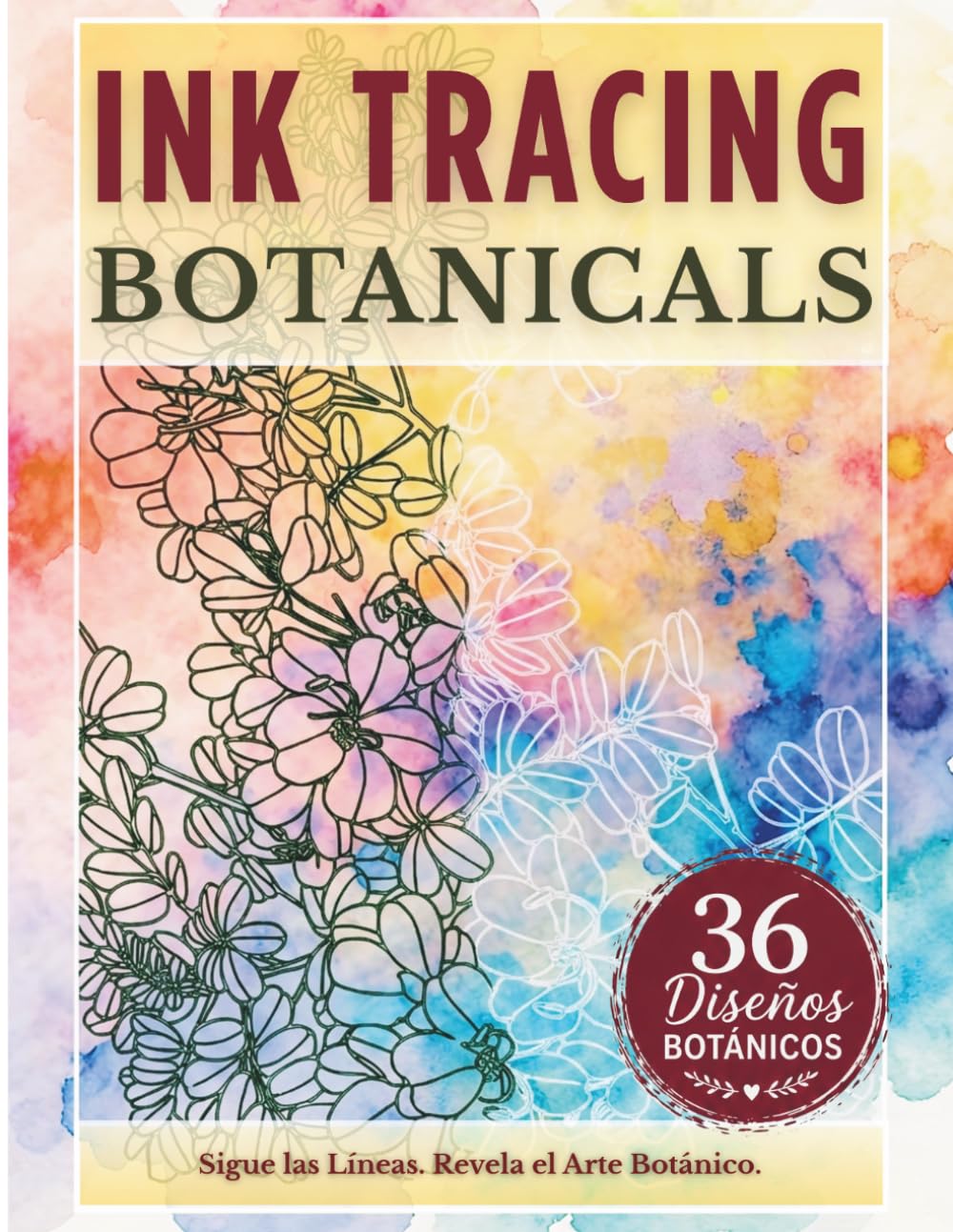 Ink Tracing Botanicals: Sigue las líneas blancas para revelar flores y arte botánico. Un libro de coloreado inverso para la relajación, el mindfulness y el alivio del estrés con bolígrafo y tinta