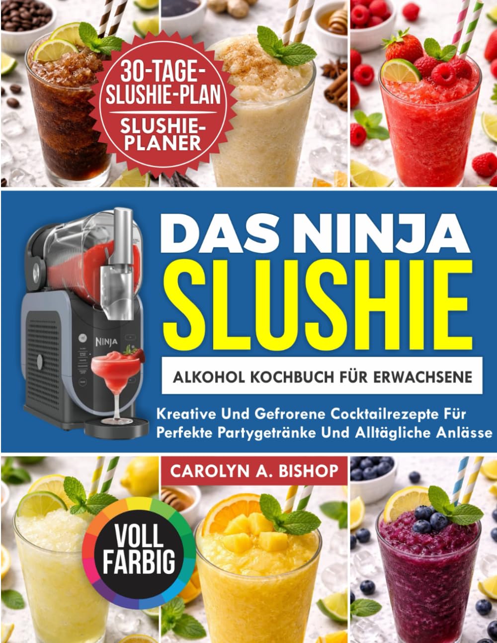 Das Ninja Slushie Alkohol Kochbuch für Erwachsene: Kreative und gefrorene Cocktailrezepte für perfekte Partygetränke und alltägliche Anlässe.