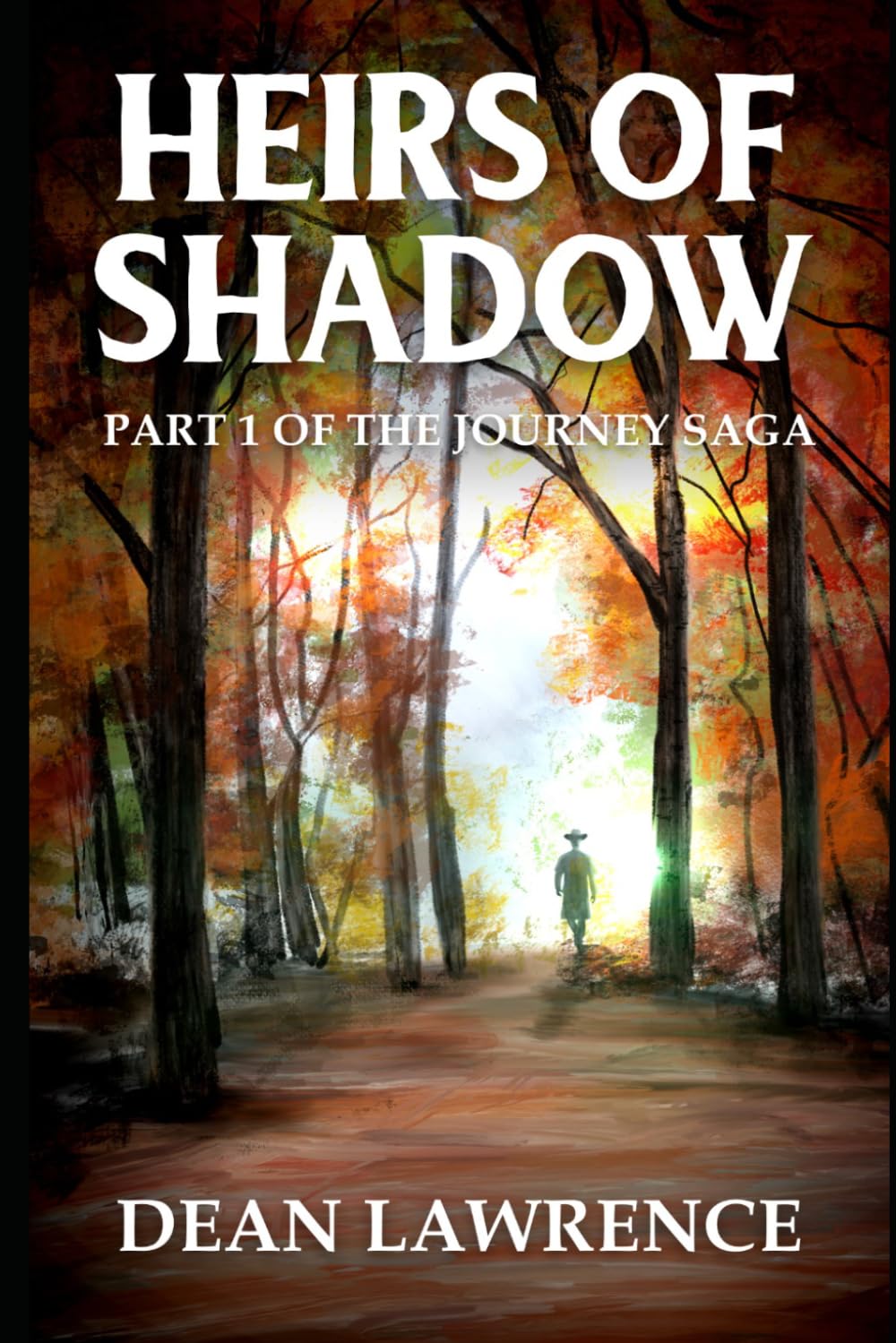 Heirs of Shadow: Part 1 of Book 1 of The Journey Saga