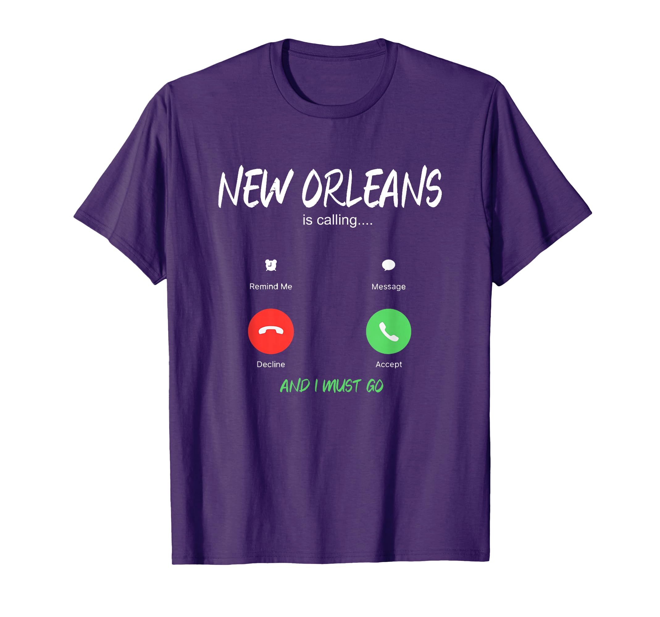 New Orleans Is Calling And I Must Go Louisiana USA Traveling T-Shirt