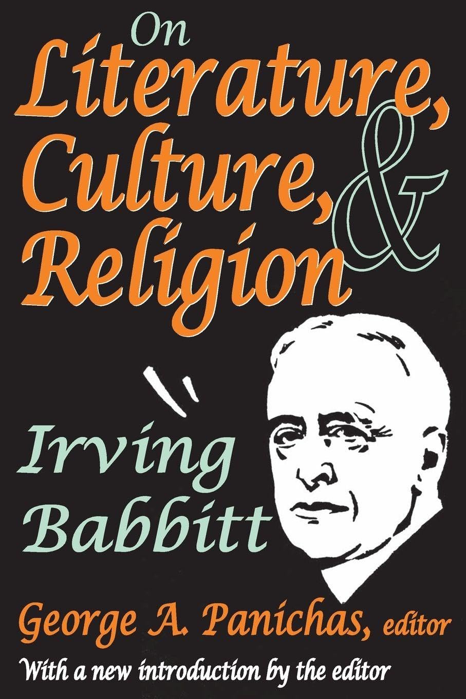 On Literature, Culture, and Religion: Irving Babbitt