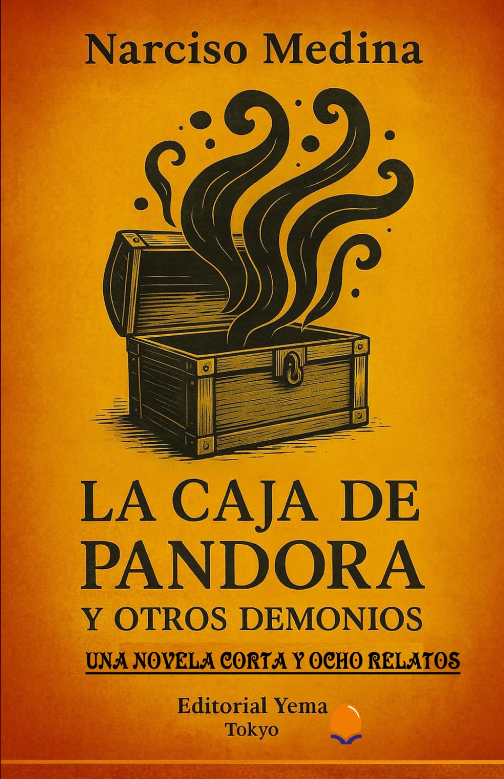 LA CAJA DE PANDORA Y OTROS DEMONIOS: Novela corta y relatos