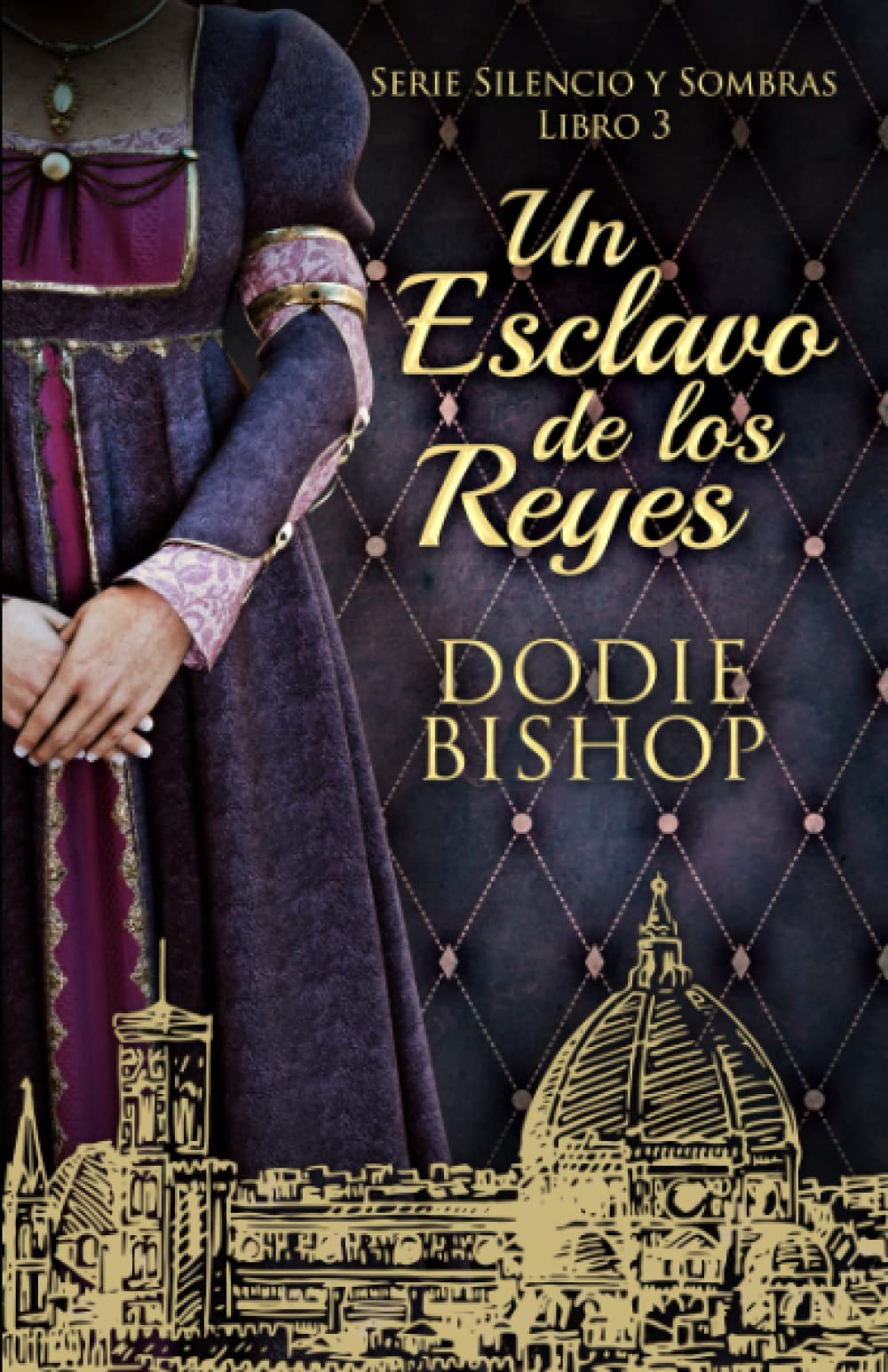 Un Esclavo de los Reyes (Serie Silencio y Sombras) (Spanish Edition)