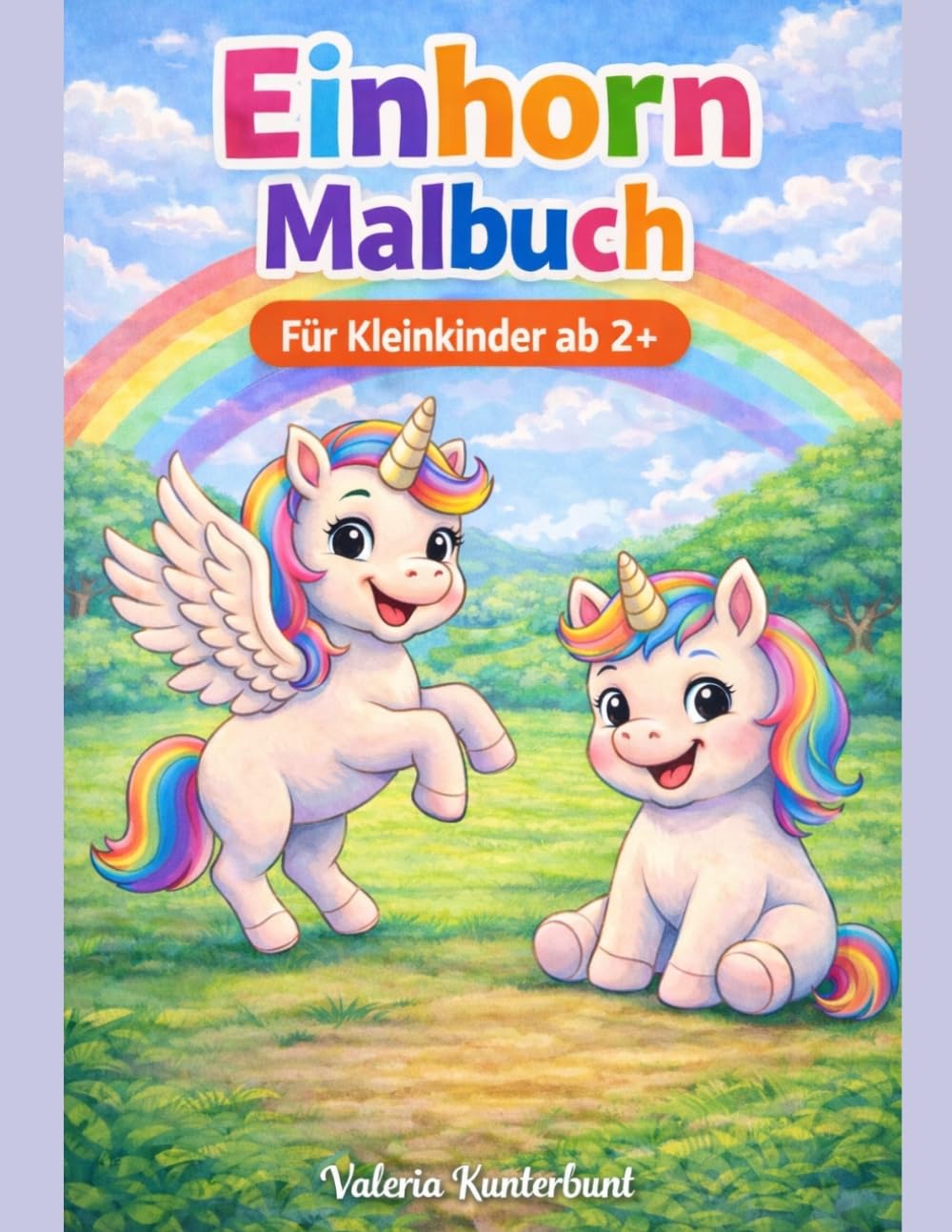 Einhorn Malbuch ab 2 Jahren: Einfaches Ausmalbuch für Kleinkinder | Niedliche Einhörner für Mädchen & Jungen (Malbücher für Kinder ab 2 Jahren)