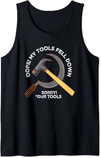 Oops Dropped My tools Communist Propaganda Meme Tank Top