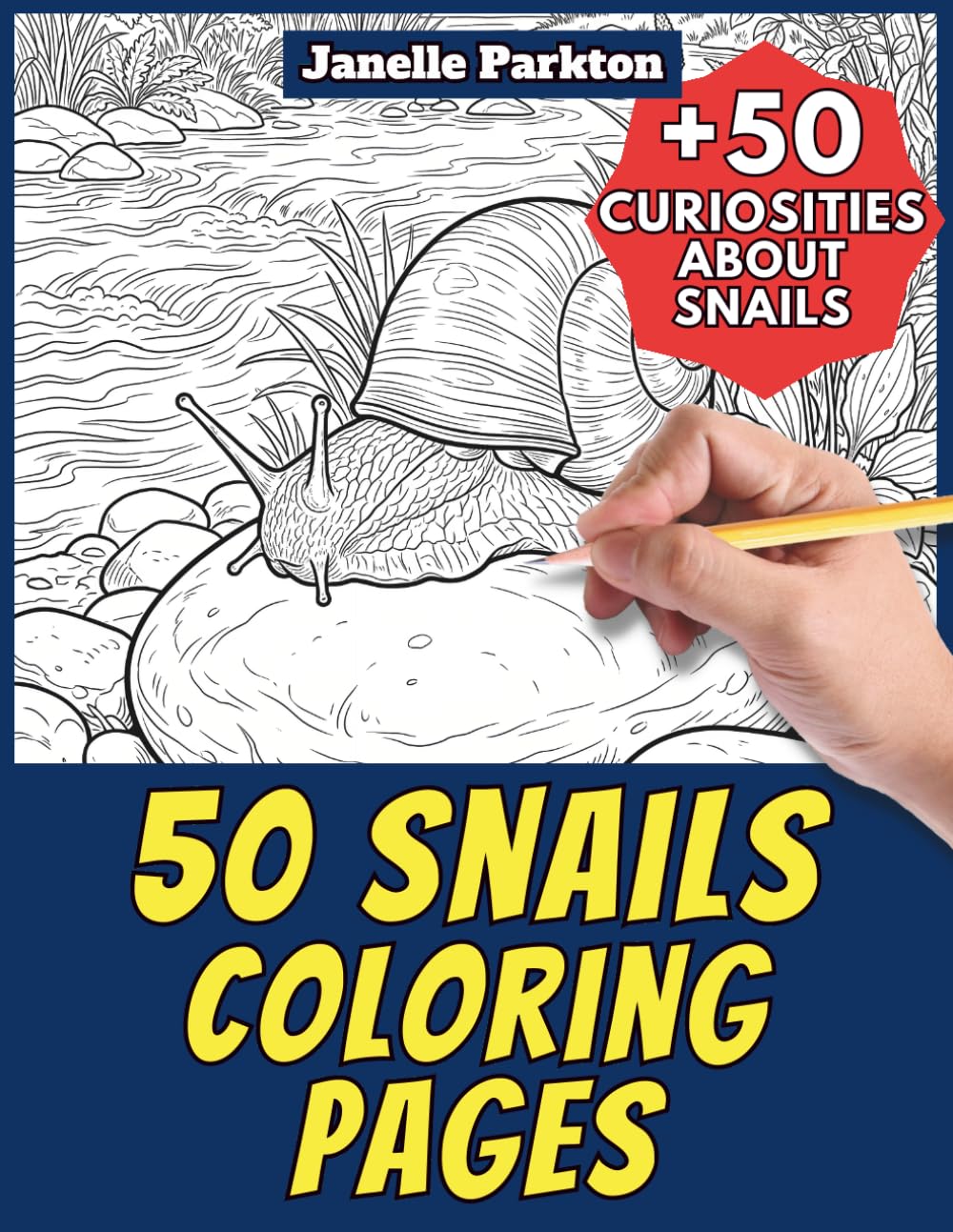 50 Snails Coloring Pages Book for Kids and Adults: +50 Amazing Facts about Snails. Coloring Book for Children and Grown-Ups. Color and Learn with