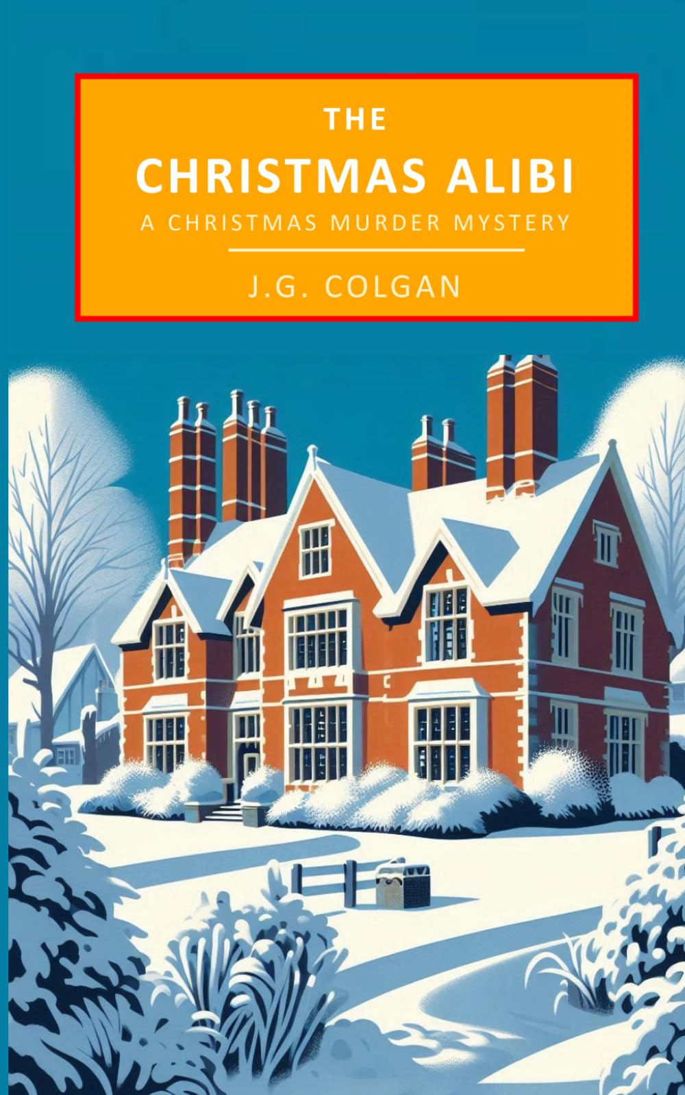 The Christmas Alibi: A Christmas Murder Mystery