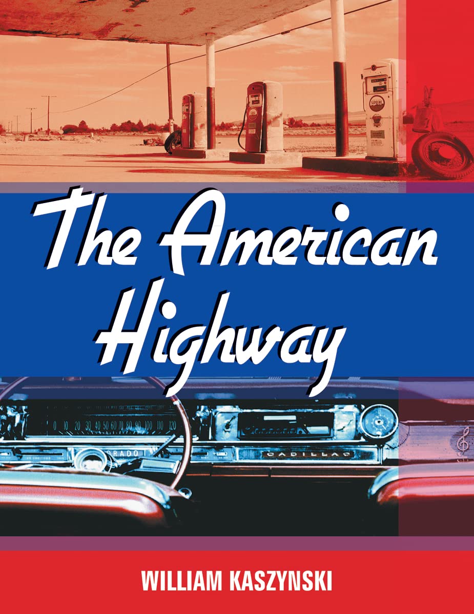 The American Highway: The History and Culture of Roads in the United States - Paperback