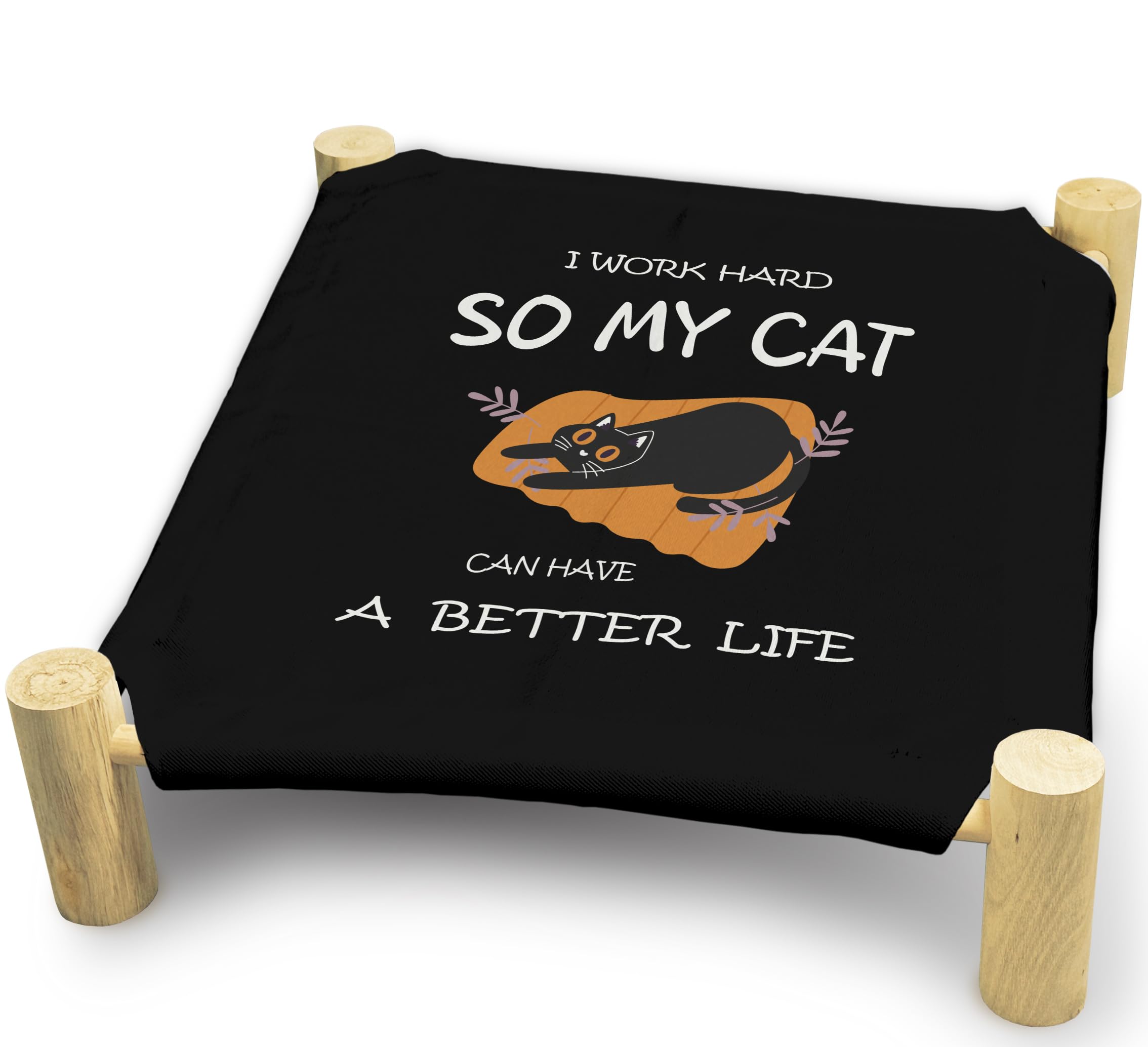 ZHTHE I Work Hard So My Cat Can Have Better Life Wooden Cat Bed for Indoor Cats Hammock