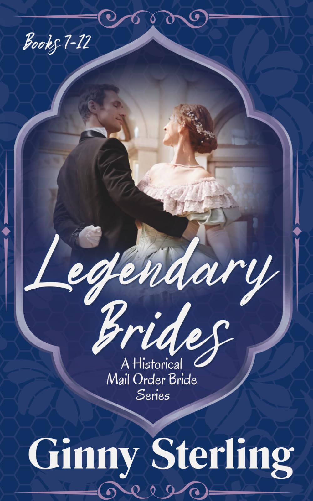 Legendary Brides Box Set: Featuring Books 7-12: A Historical Romance with a Fairytale touch