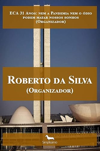 ECA 31 anos: Nem a Pandemia nem o ódio podem matar nossos sonhos (Portuguese Edition)