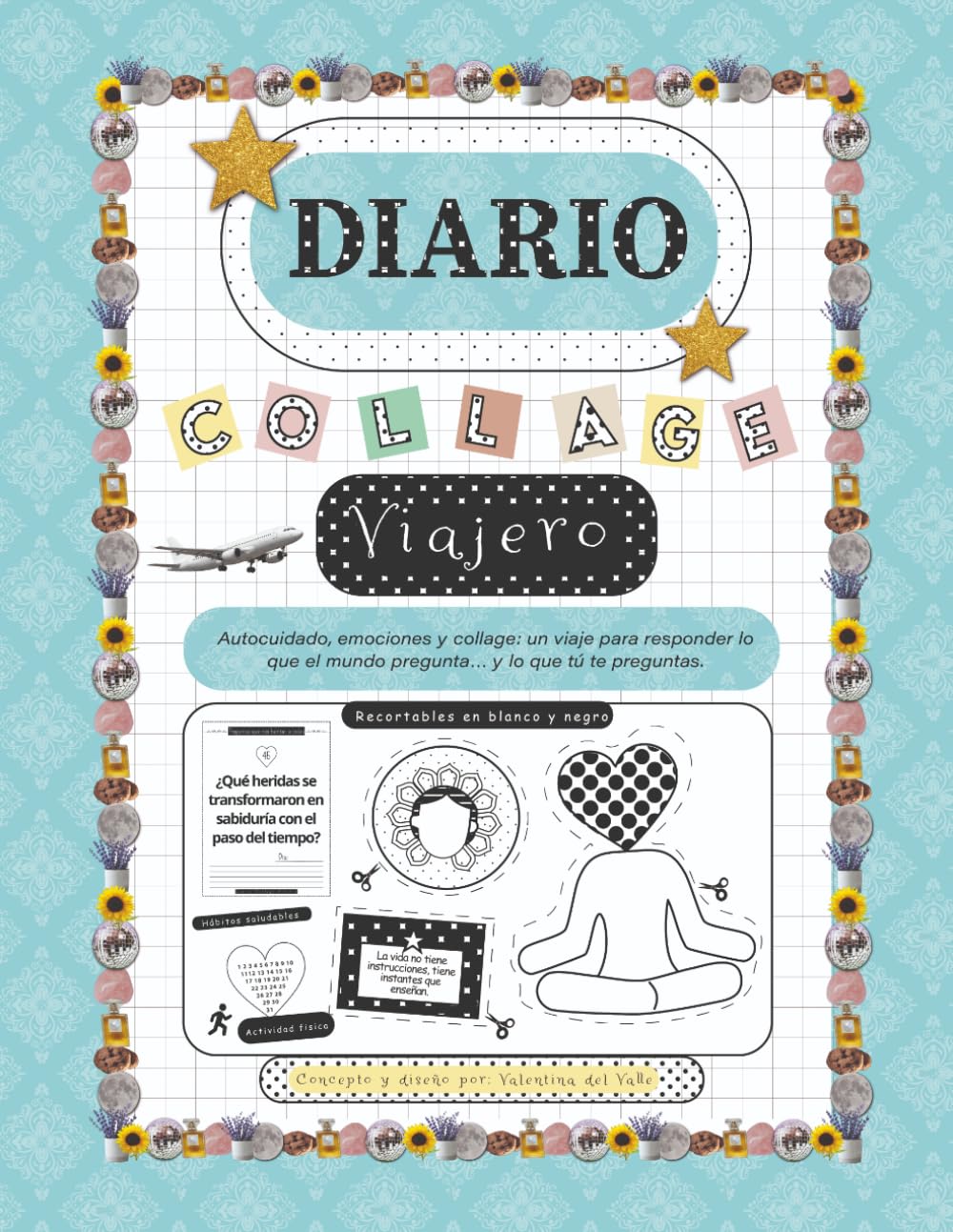 Diario Creativo de Autodescubrimiento y Collage: Arteterapia para el bienestar emocional a través del arte y la escritura.: Collage, mandalas y ... tus emociones y cuidar tu bienestar interior.