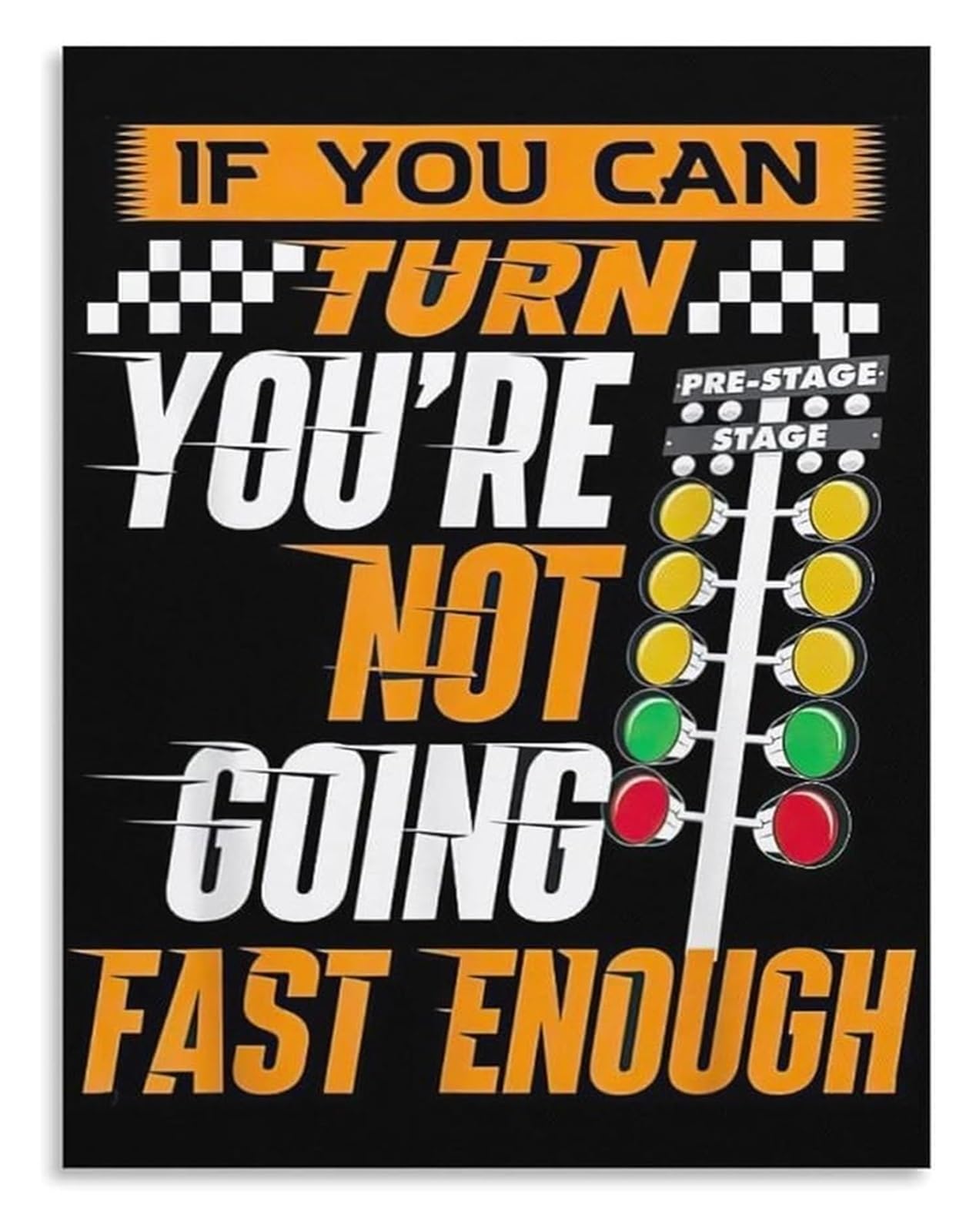 XGINERFEX Humorous Car Enthusiast Canvas Wall-Art Drag Racing Quote If You Can Turn for Garage Man Cave Decor(Unframed,08x12inch(20x30cm))