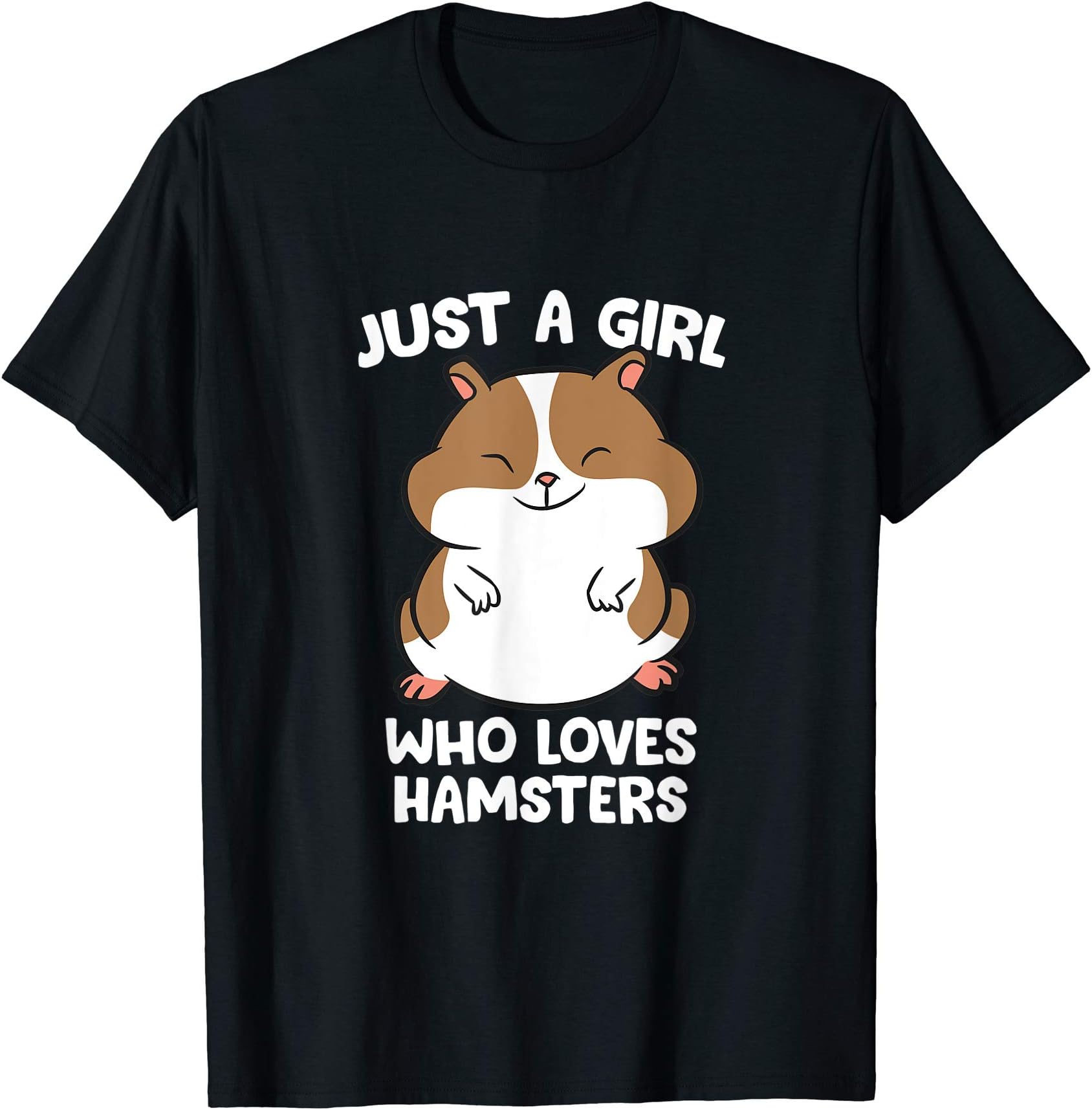 Cute Hamster Tees And GiftsJust a Girl Who Loves Hamsters Cute Hamster Girl T-Shirt
