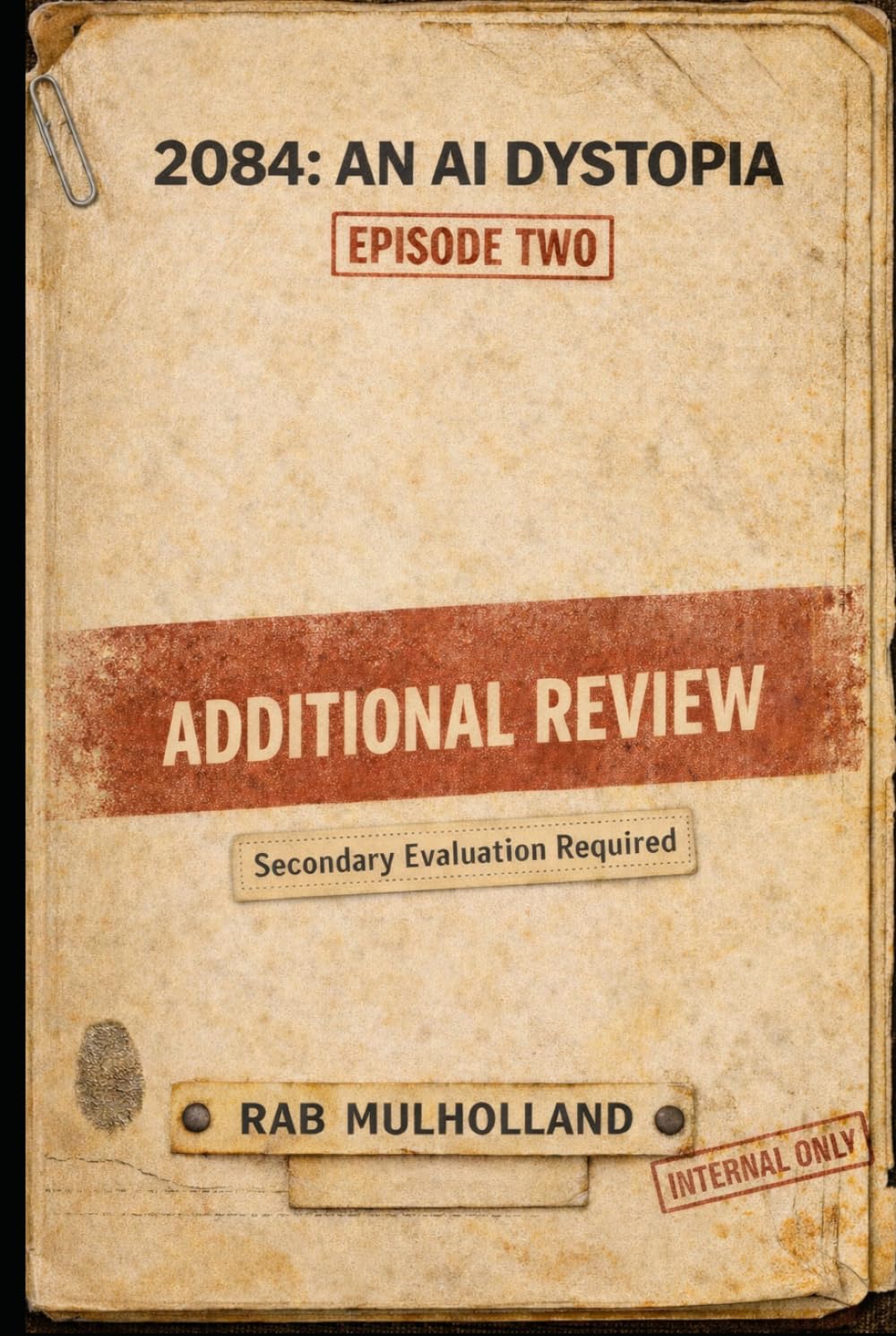 2084: An AI Dystopia - Episode 2: Additional Review: The consequences of evidence, influence, and quiet pressure. Systemic controls and containment ... compliance and behavioural containment.)