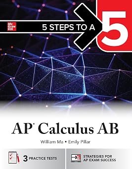 5 Steps to a 5 AP Calculus AB 2027 Practice AP Tests + AP Content Review + Digital Exams