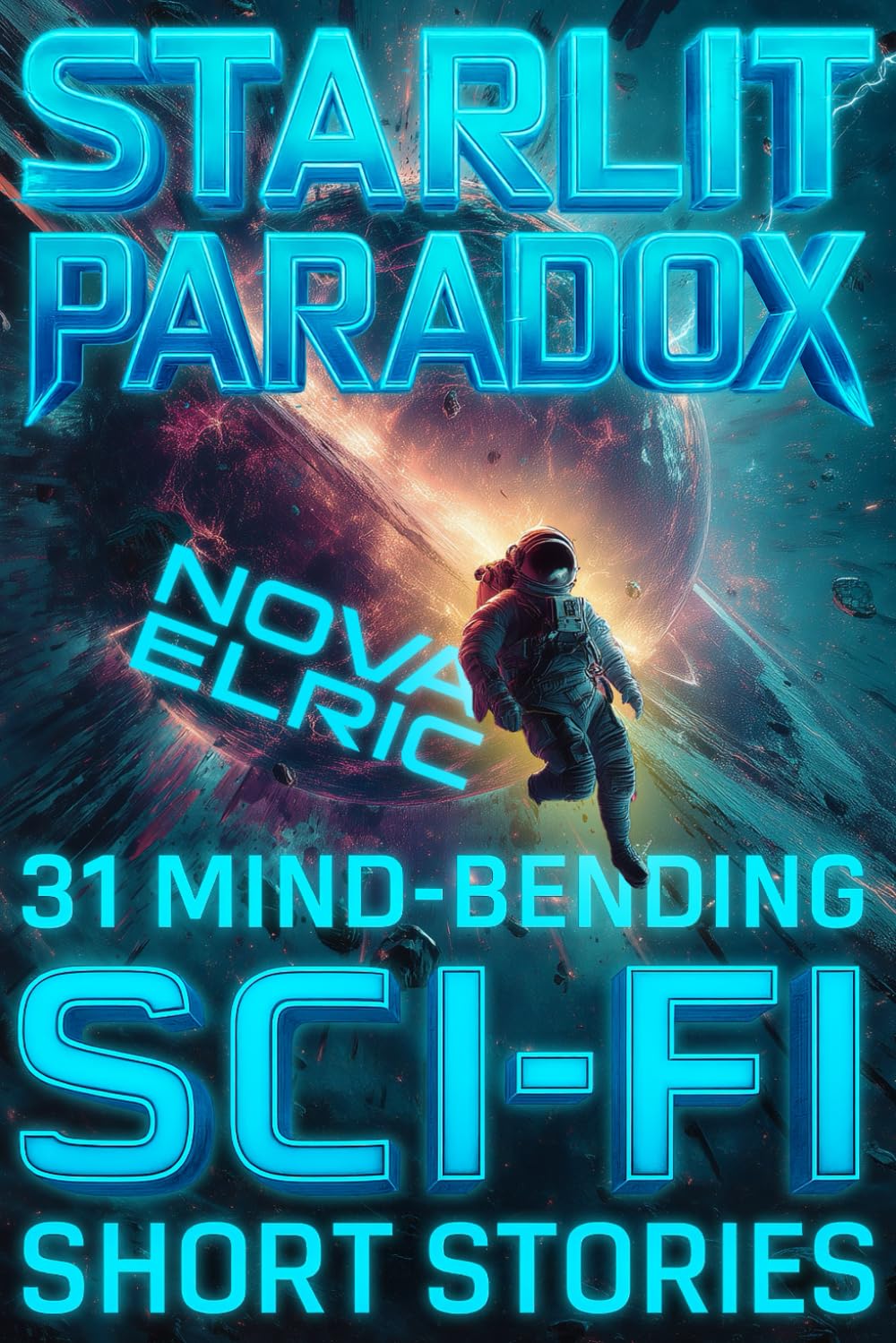 Starlit Paradox: 31 Sci Fi Short Stories – An Anthology of Mind-Bending Short Sci Fi Stories for Fans of Short Stories Sci Fi and Sci Fiction Books: 1 (Parallel Paradoxes)