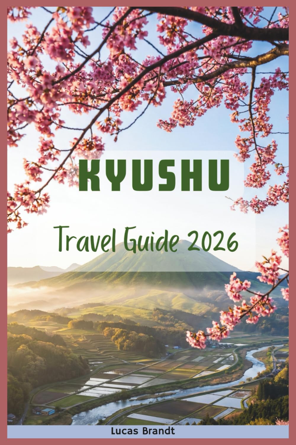Kyushu Travel Guide 2026: Spring Journeys into Japan's Off the Beaten Track with Beppu Onsen Soaks and Easy Days from Fukuoka