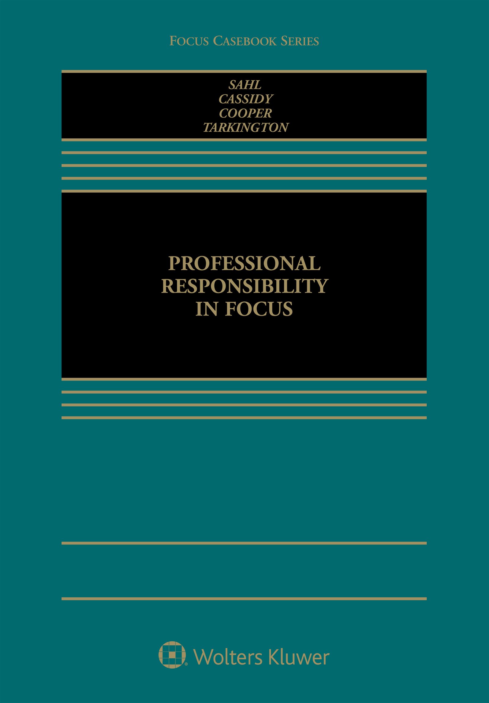 Professional Responsibility in Focus (Focus Casebook)