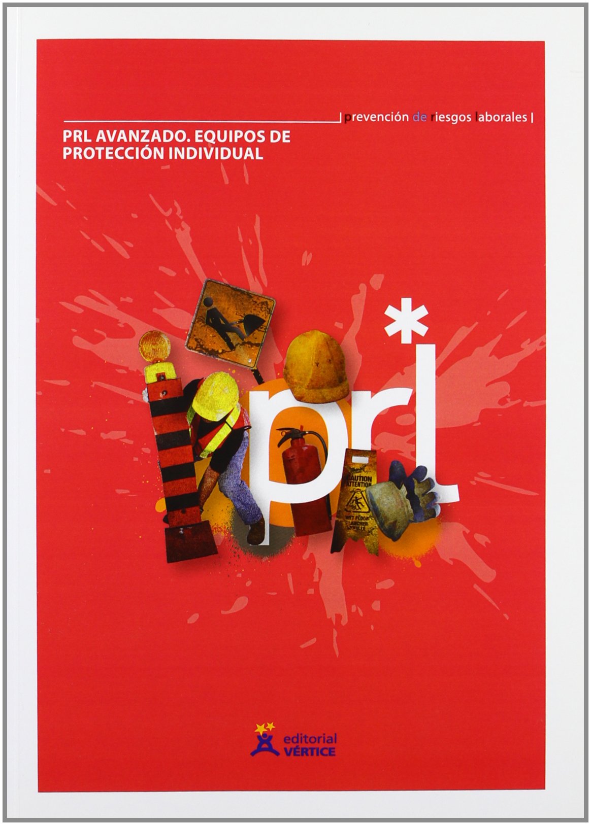 PRL avanzado. Equipos de protección individual