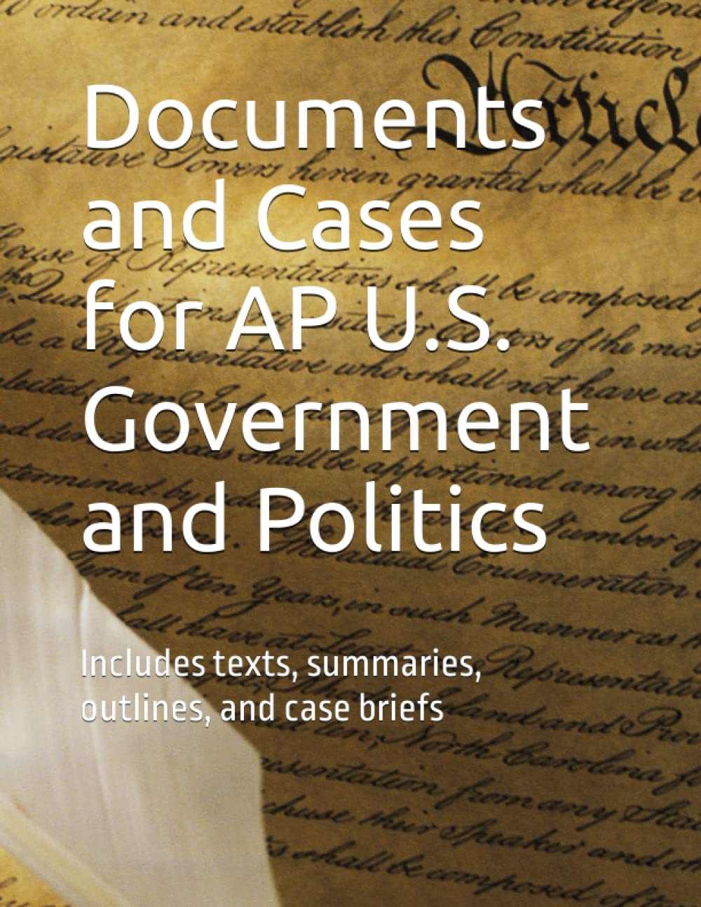 Documents and Cases for AP U.S. Government and Politics: Resource Book for Students and Teachers