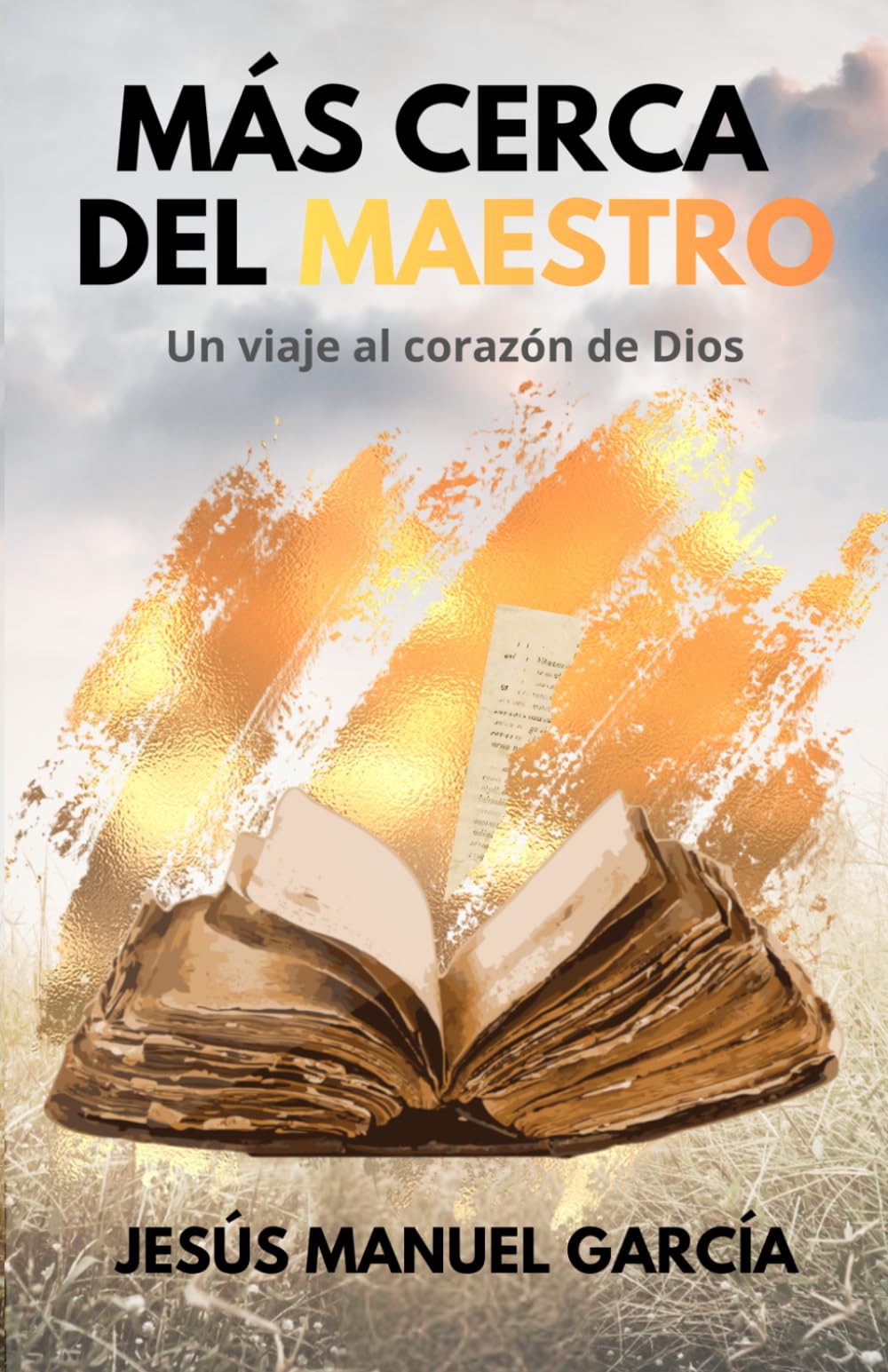 Más cerca del Maestro: Un viaje al corazón de Dios