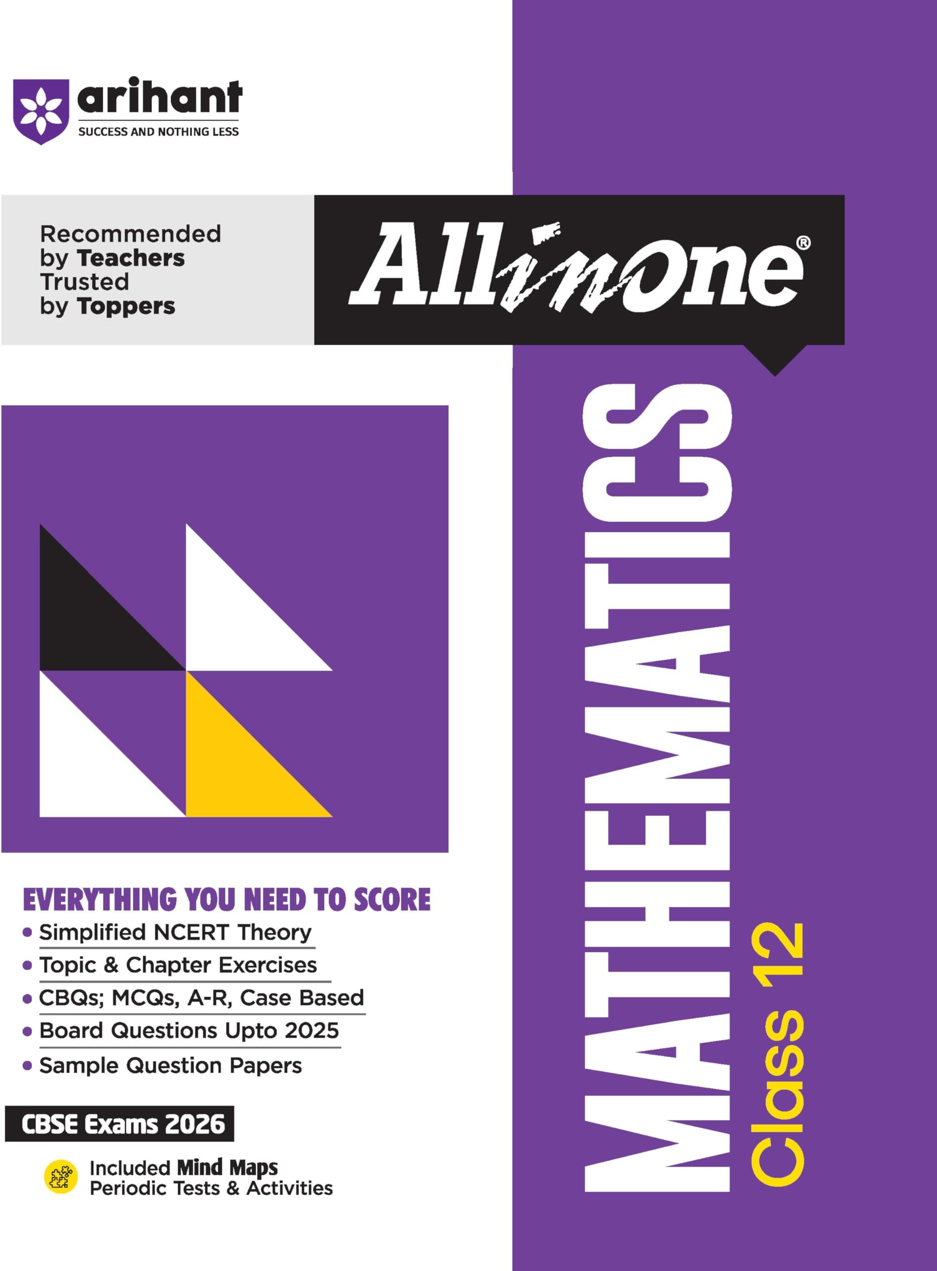 Arihant All in One Mathematics Class 12 for CBSE Exams 2025-26 | Revised Edition as per latest syllabus | Simplified Theory, All Types of Exam Pattern ... Exercises, Periodic Tests & Activities