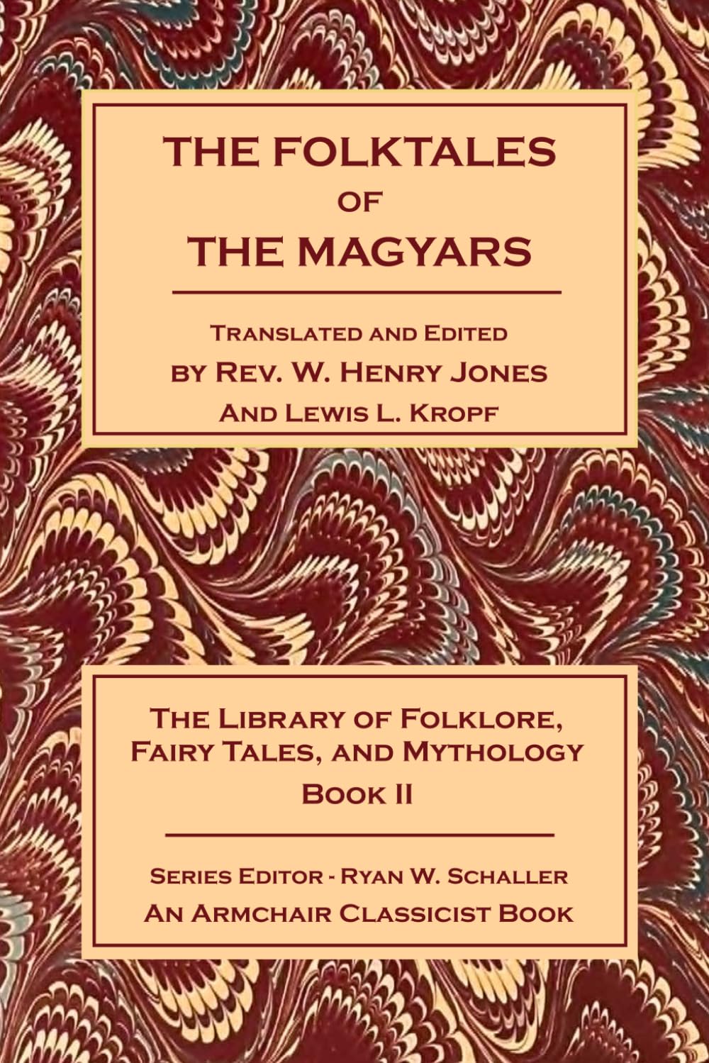 The Folktales of The Magyars: The Library of Folklore, Fairy Tales, and Mythology