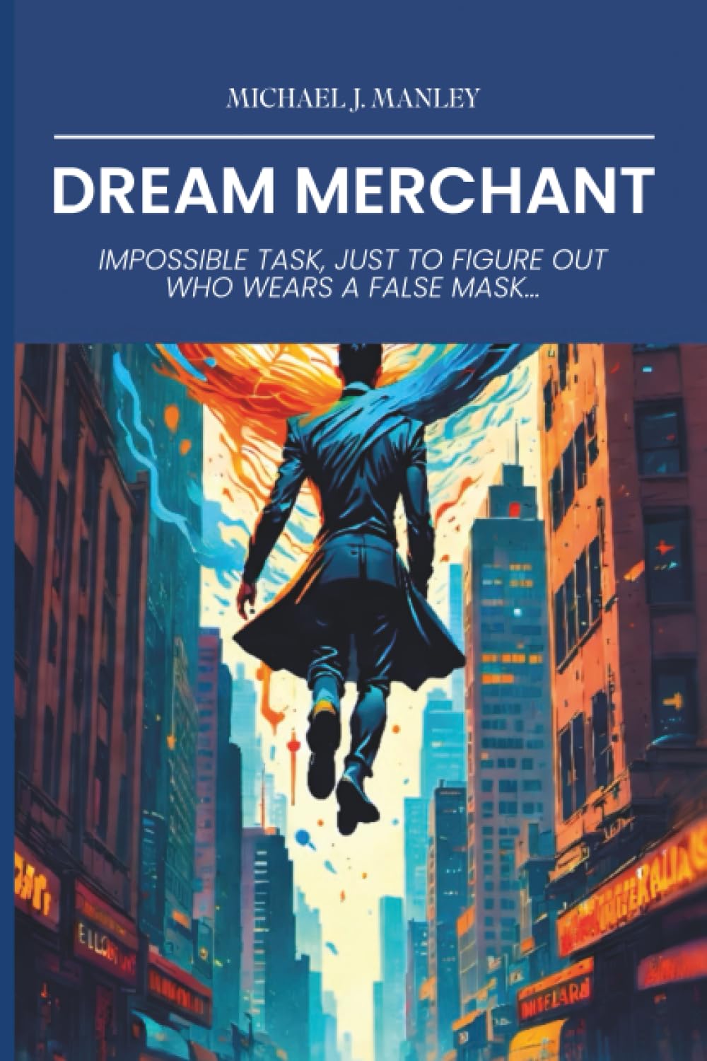 Dream Merchant: Impossible Task, Just To Figure Out Who Wears A False Mask...