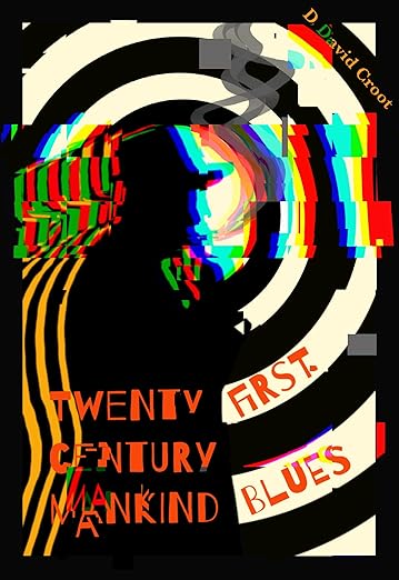 Twenty-First Century Mankind Blues