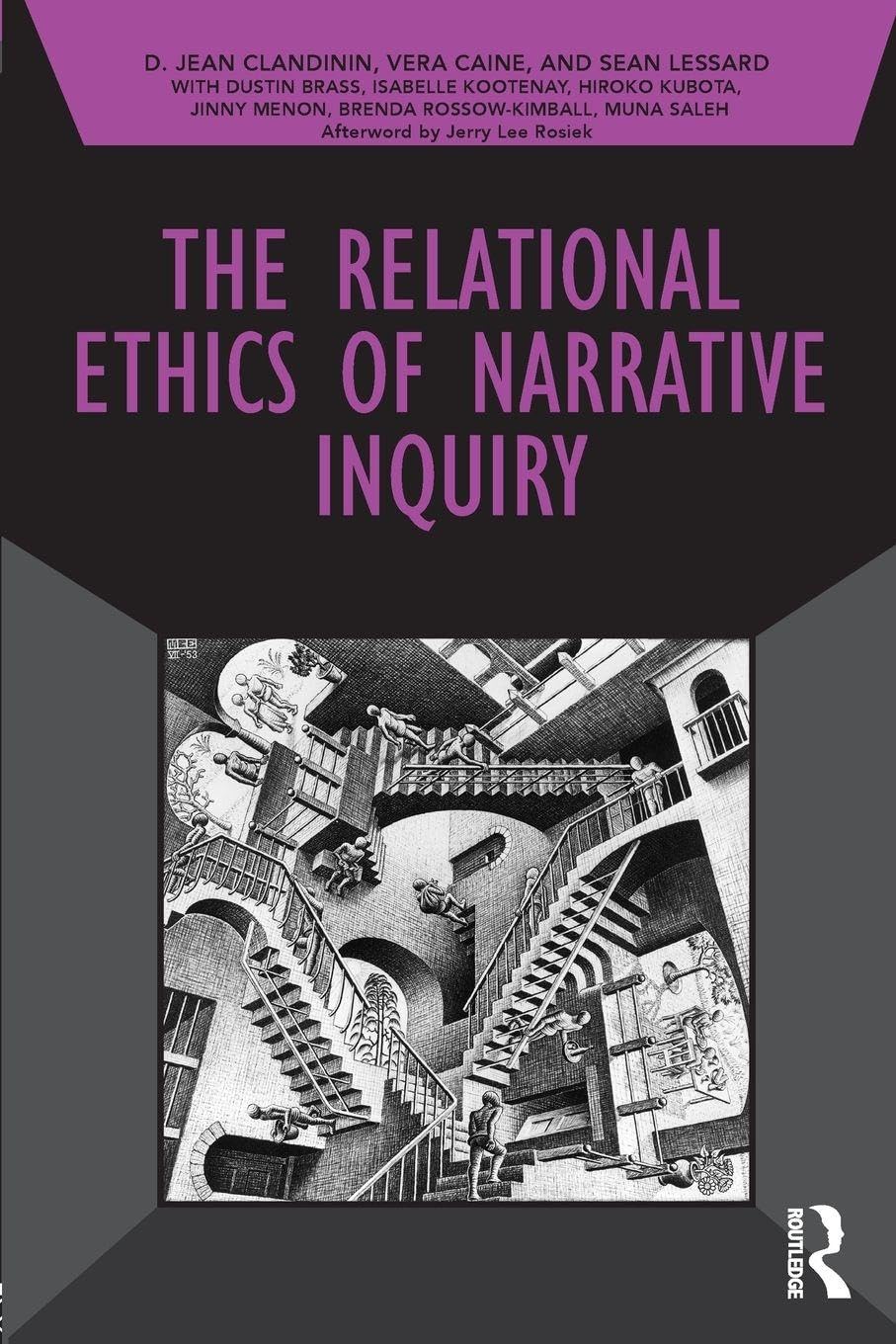 The Relational Ethics of Narrative Inquiry (Developing Qualitative Inquiry)
