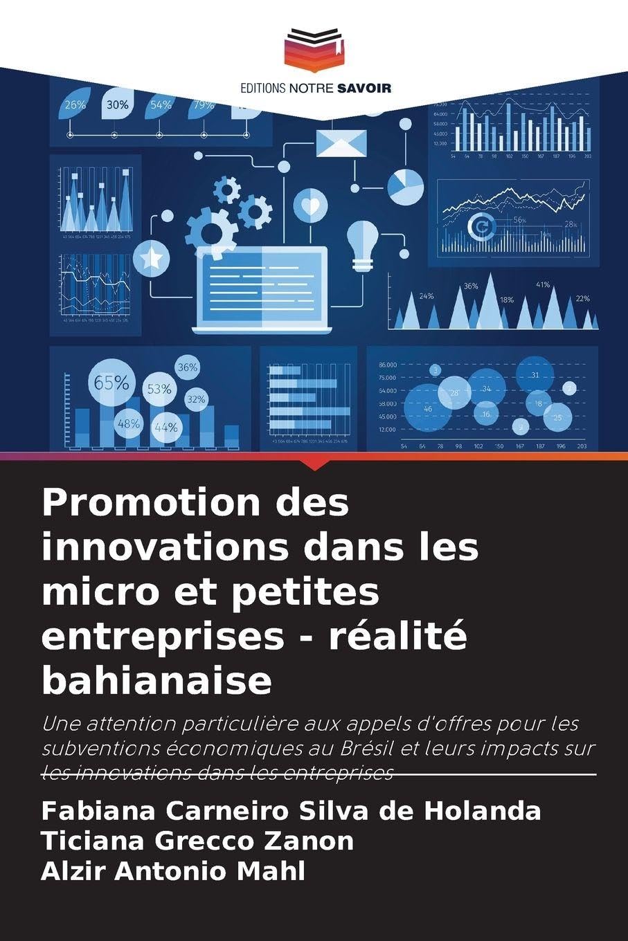 Promotion des innovations dans les micro et petites entreprises - réalité bahianaise: Une attention particulière aux appels d'offres pour les ... sur les innovations dans les entreprises