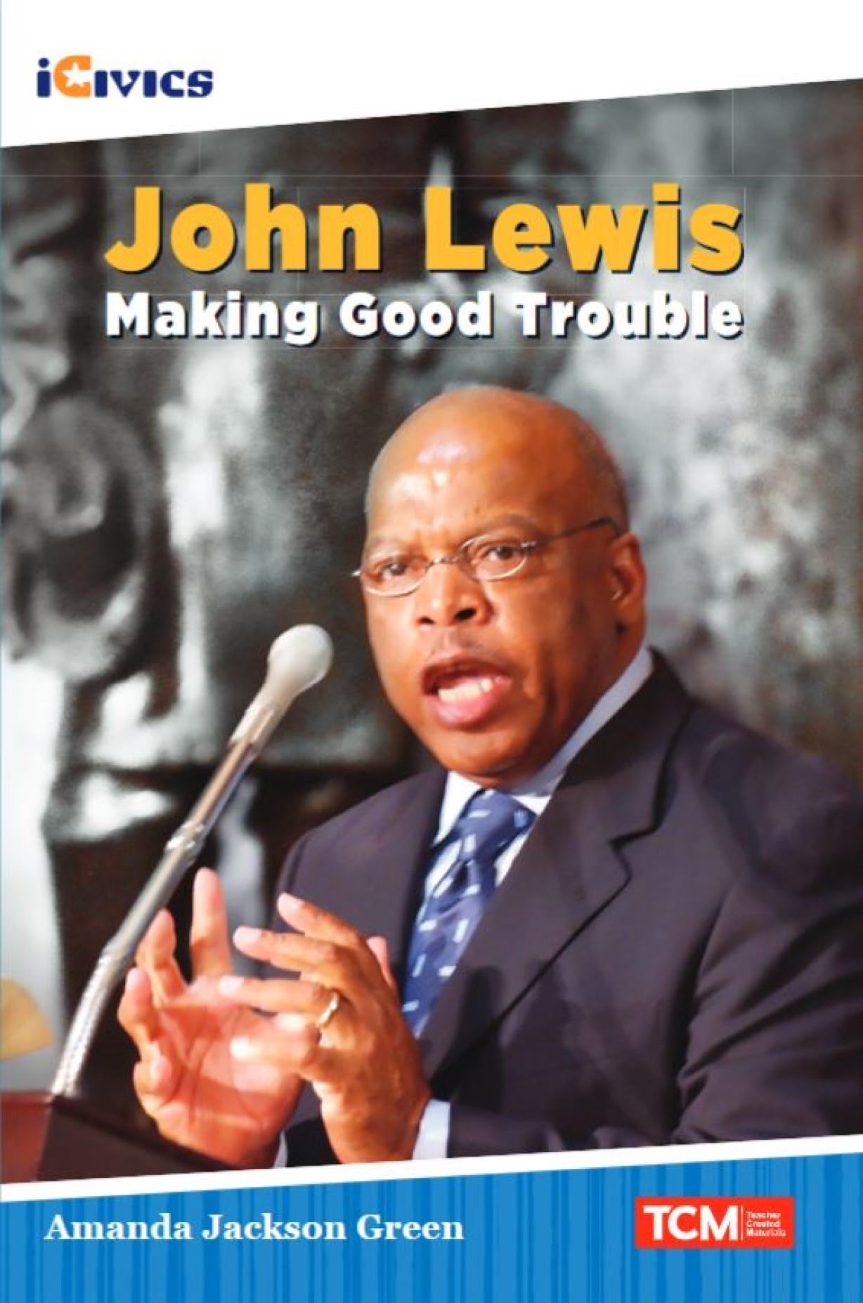 John Lewis: Making Good Trouble (iCivics)