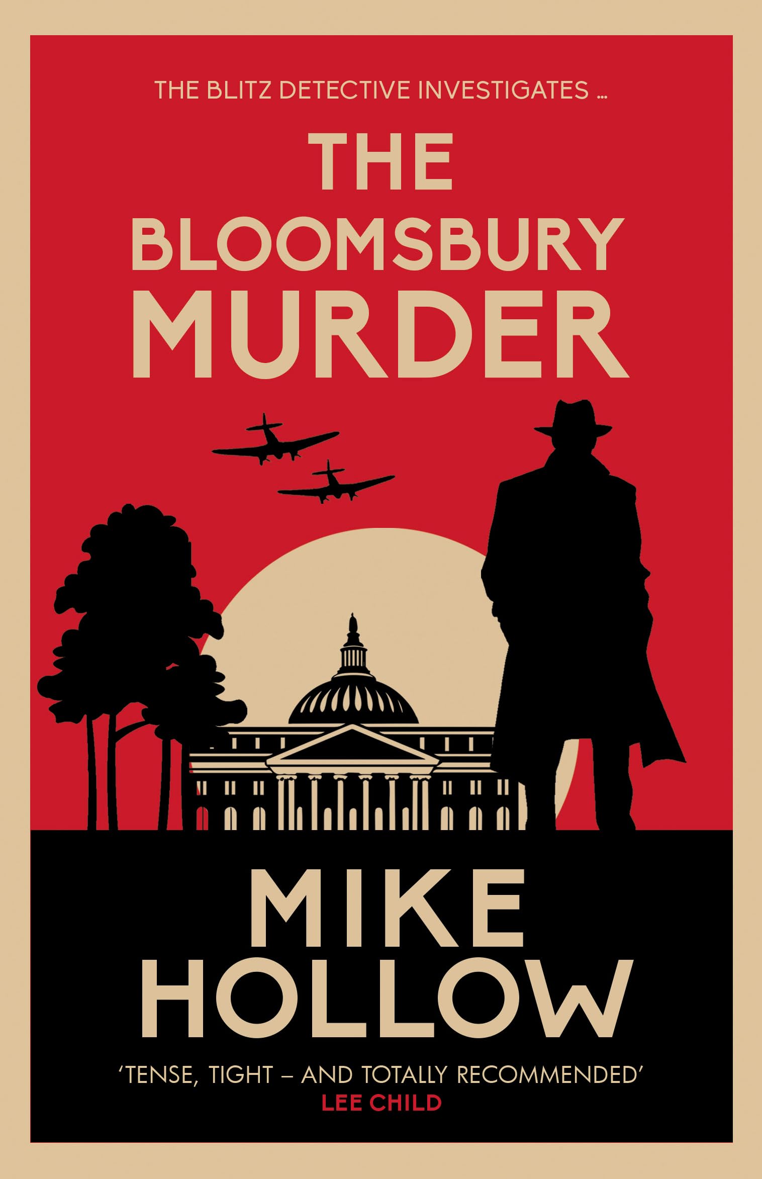 The Bloomsbury Murder: The gripping wartime murder mystery: 'A-Grade crime fiction' LEE CHILD (Blitz Detective)