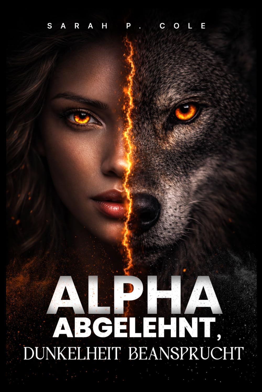 Alpha Abgelehnt, Dunkelheit Beansprucht: Von ihrem Alpha zurückgewiesen, von einer Dunkelheit beansprucht, die sie beide zerstören wird.