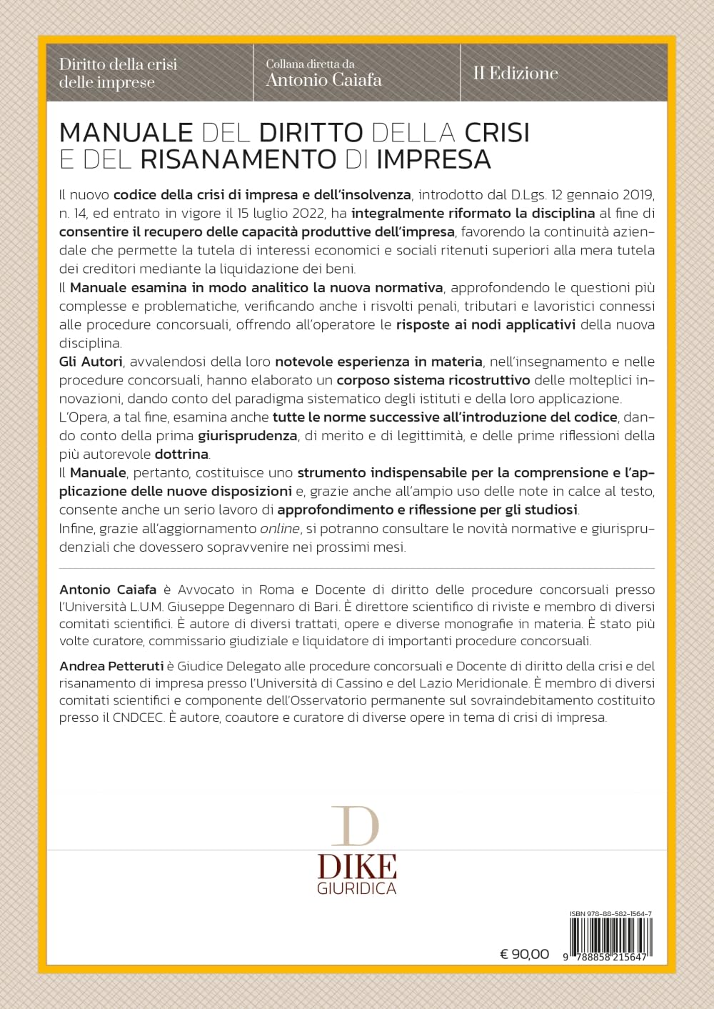 Manuale del diritto della crisi e del risanamento di impresa. Analisi completa della disciplina alla luce della giurisprudenza di merito e di legittimità successiva al codice della crisi di impres...
