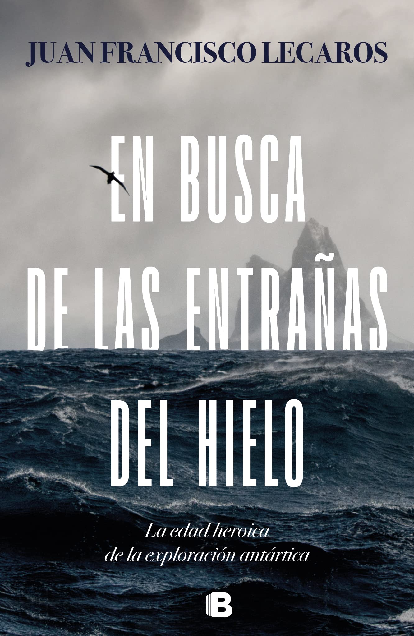 En busca de las entrañas del hielo (Spanish Edition)