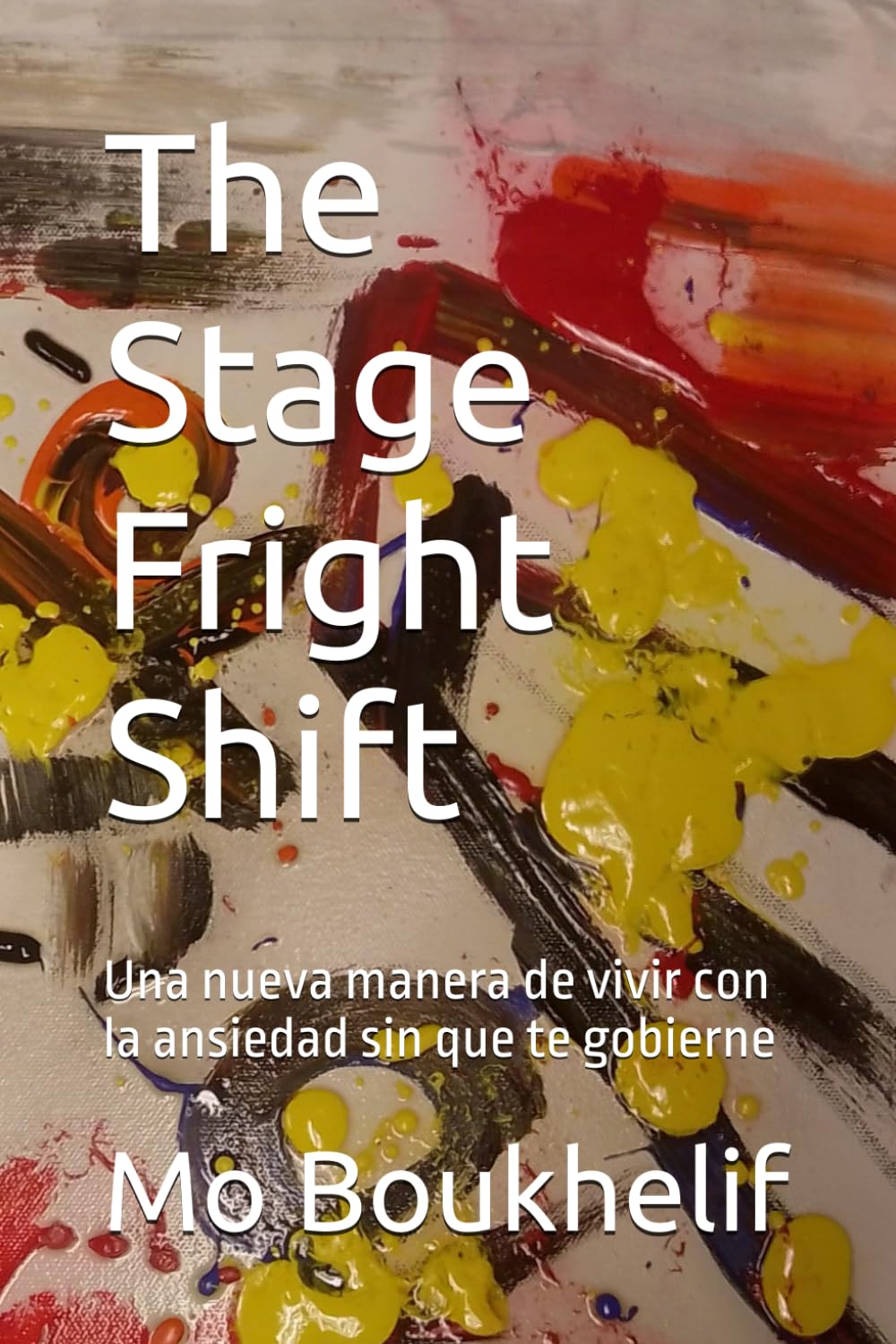 The Stage Fright Shift: Una nueva manera de vivir con la ansiedad sin que te gobierne