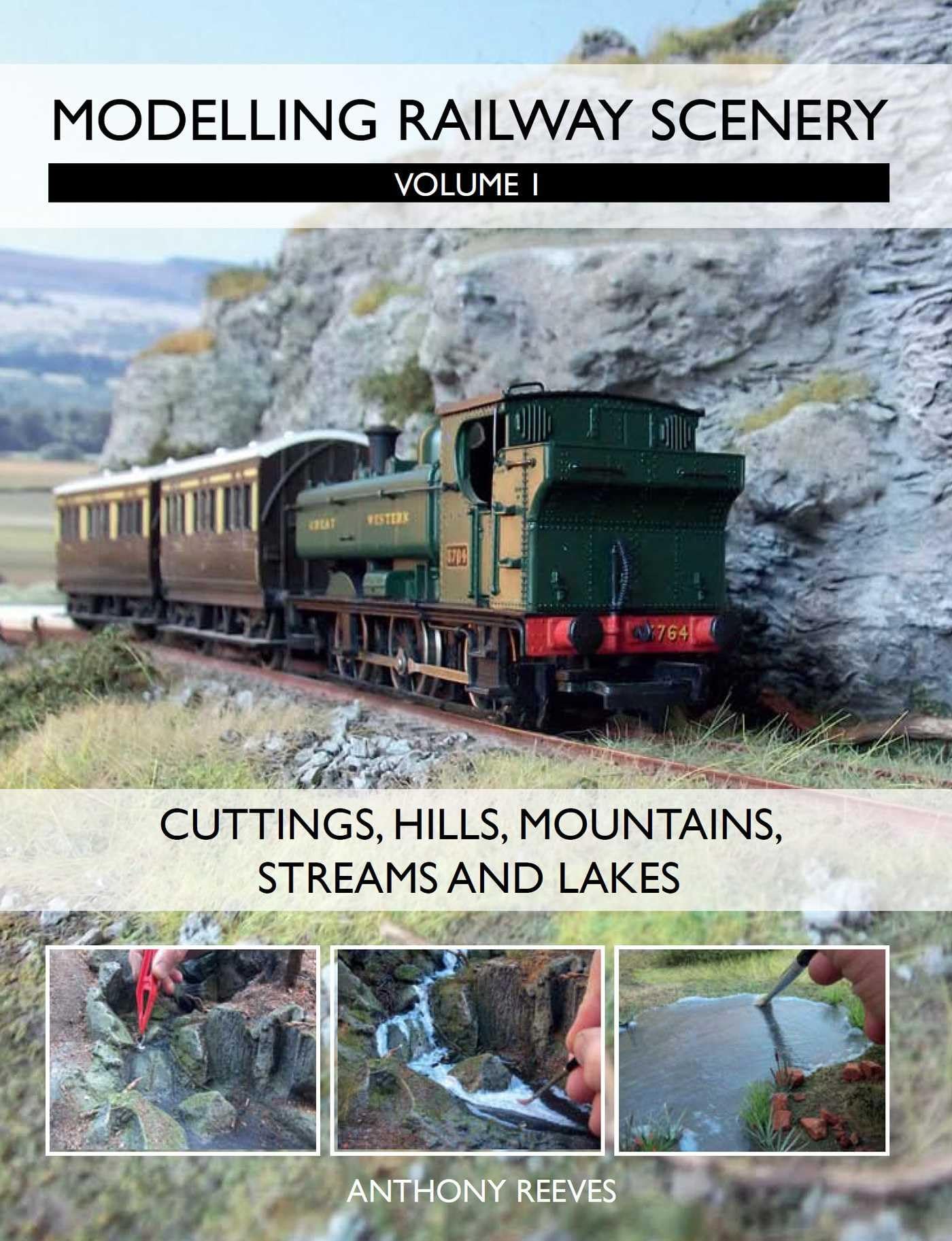Modelling Railway Scenery Volume 1 - Cuttings, Hills, Mountains, Streams & Lakes