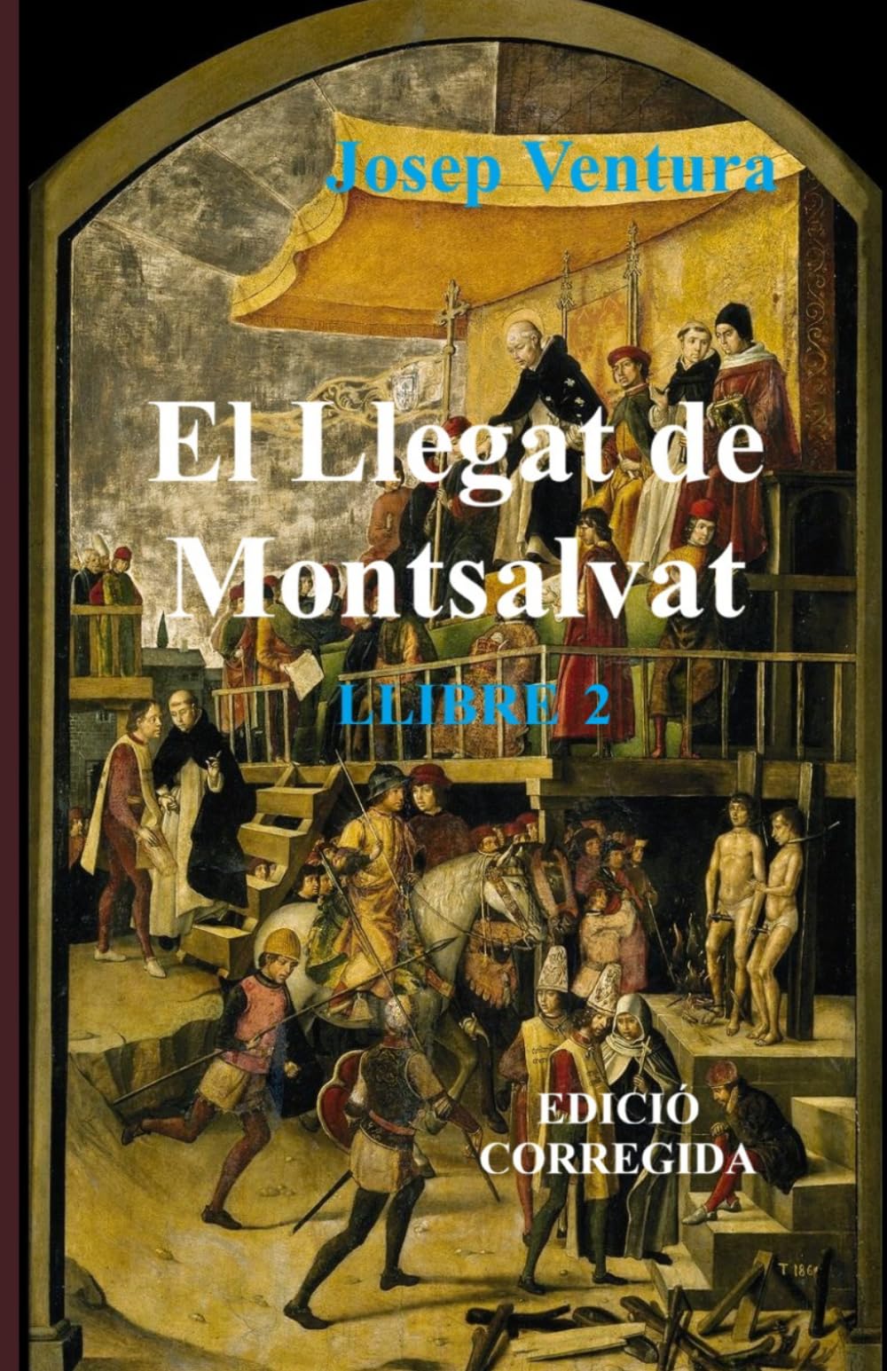 EL LLEGAT DE MONTSALVAT -LLIBRE 2 (Edició corregida) (Saga dels Càtars)
