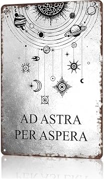 Vintage Signs Poster Inspirational Metal Wall Art Ad Astra Per Aspera for Office Dorm Room Bar Garage Decor 8X12inch