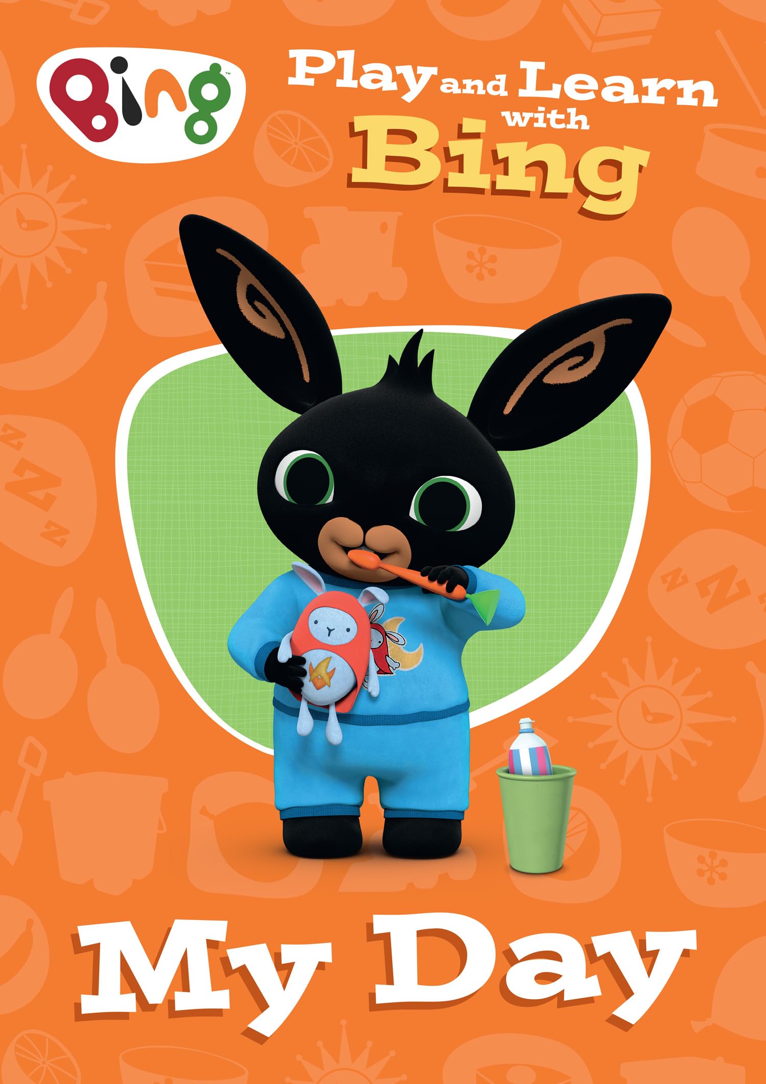 Play and Learn with Bing My Day: Bing-themed educational activity book for pre-schoolers learning about daily routines.