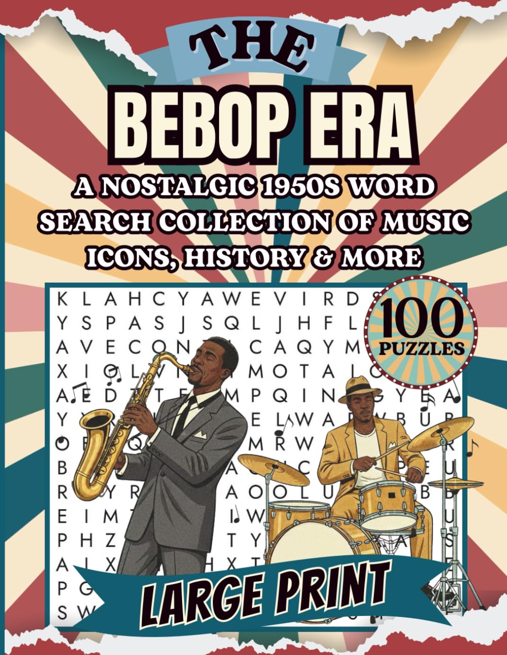 The Bebop Era Word Search: A Nostalgic 1950s Large Print Word Search Book Celebrating Jazz Legends, Black Music History, Bebop Culture, Iconic ... Vintage & Nostalgia Word Search Collection)