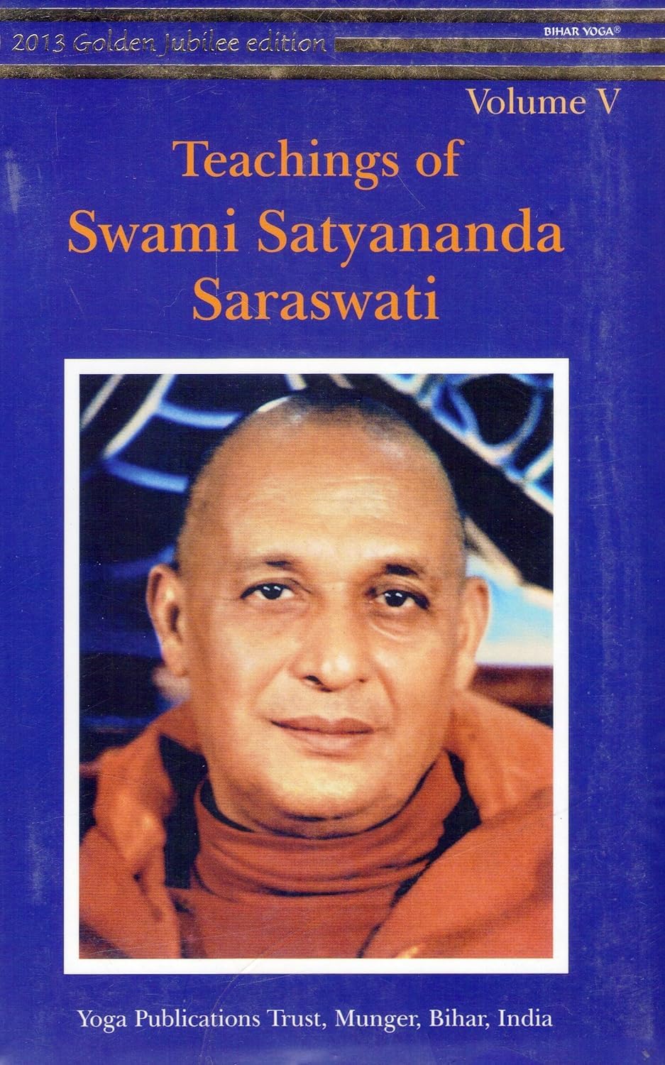 Teachings Of Swami Satyananda Saraswati-V/ Second Edition Volume V Paperback – March 1, 2013